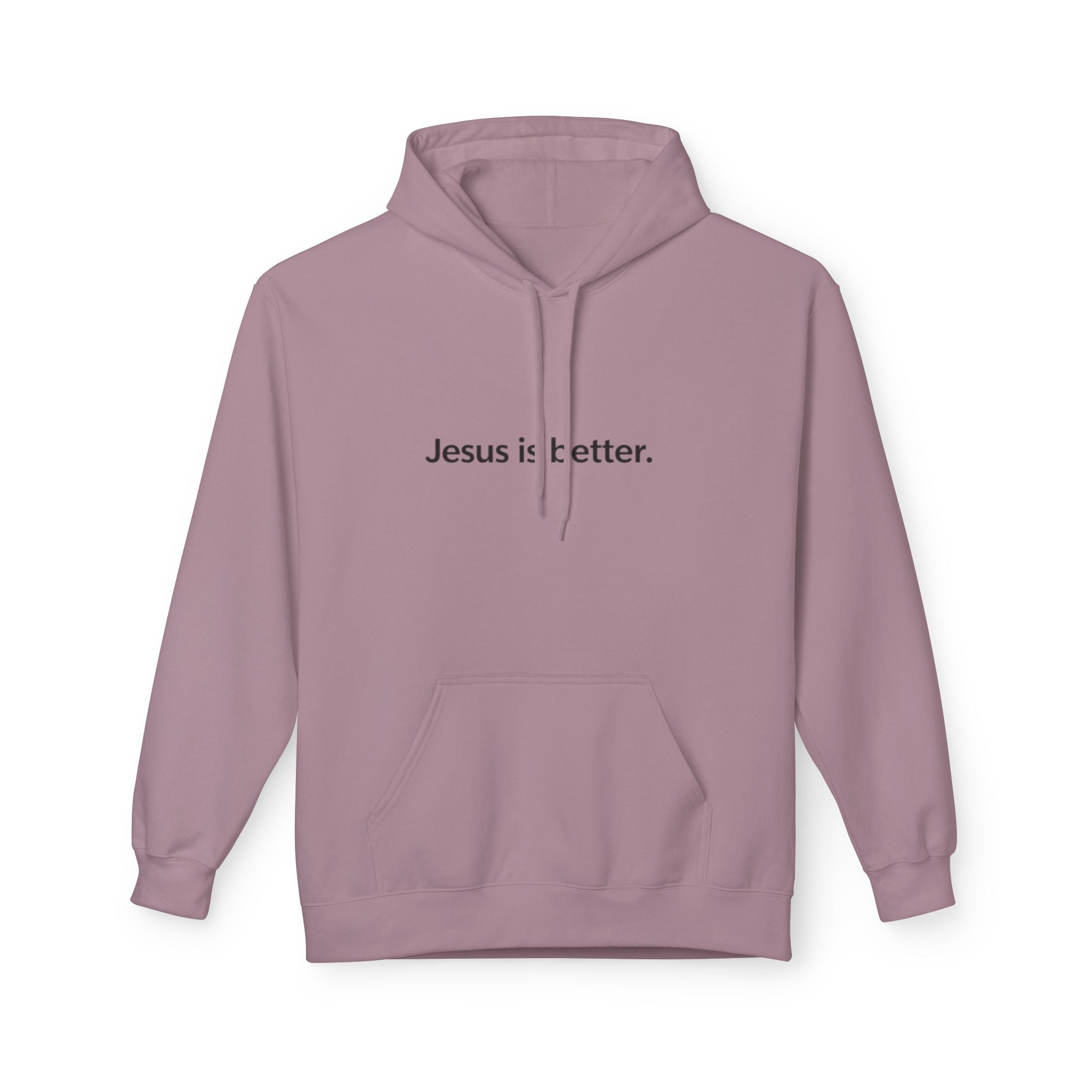Mauve hoodie with 'Jesus is better.' text on a white background