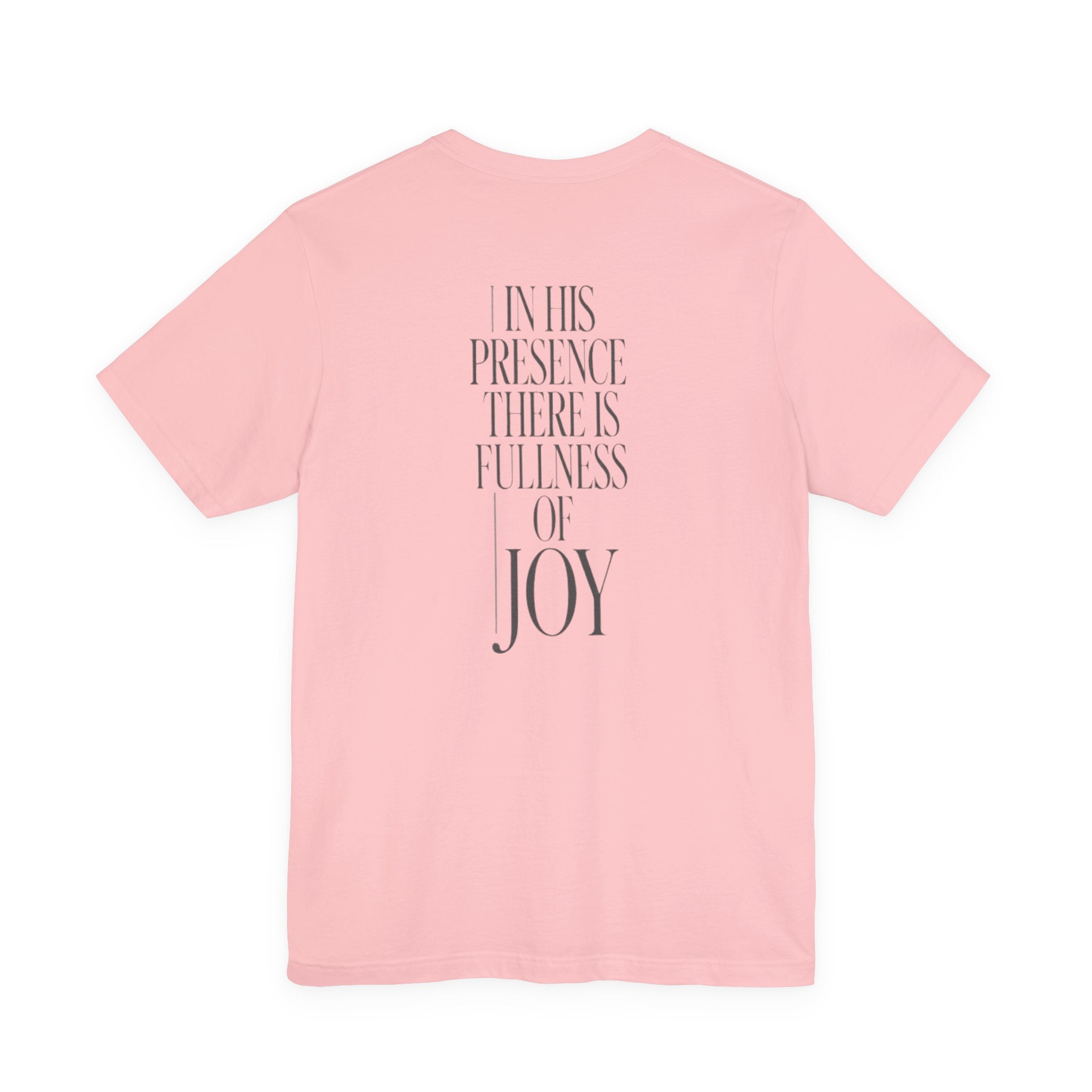 Pink t-shirt with text 'In His Presence There is Fullness of Joy' on a white background