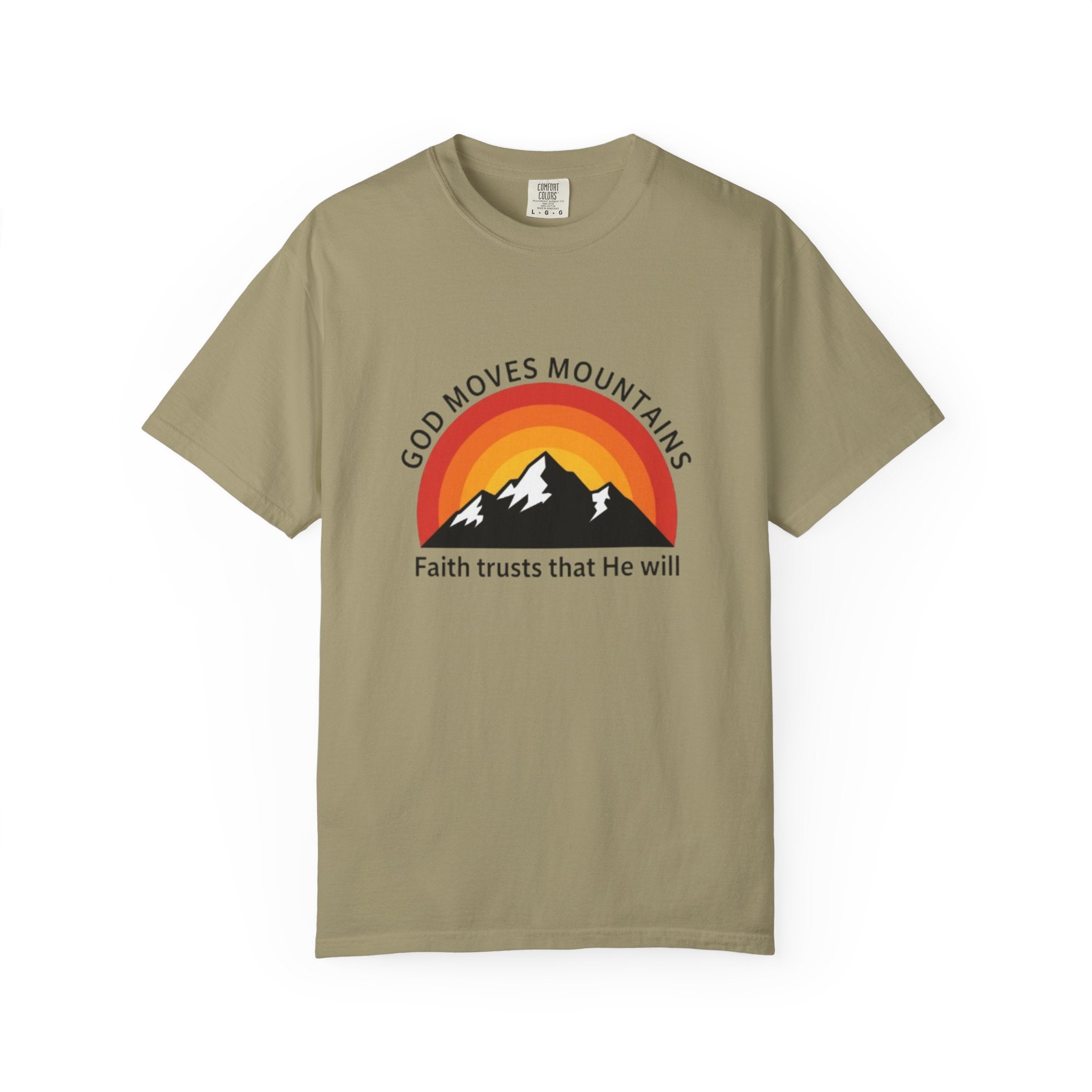 God Moves Mountains T-Shirt — Faith Trusts That He Will Christian Tee