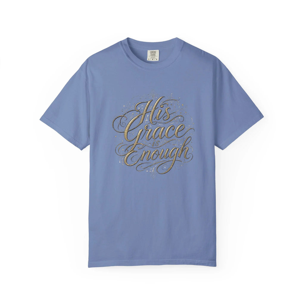 His Grace Is Enough Christian T-Shirt - 2 Corinthians 12:9 Comfort Colors Tee