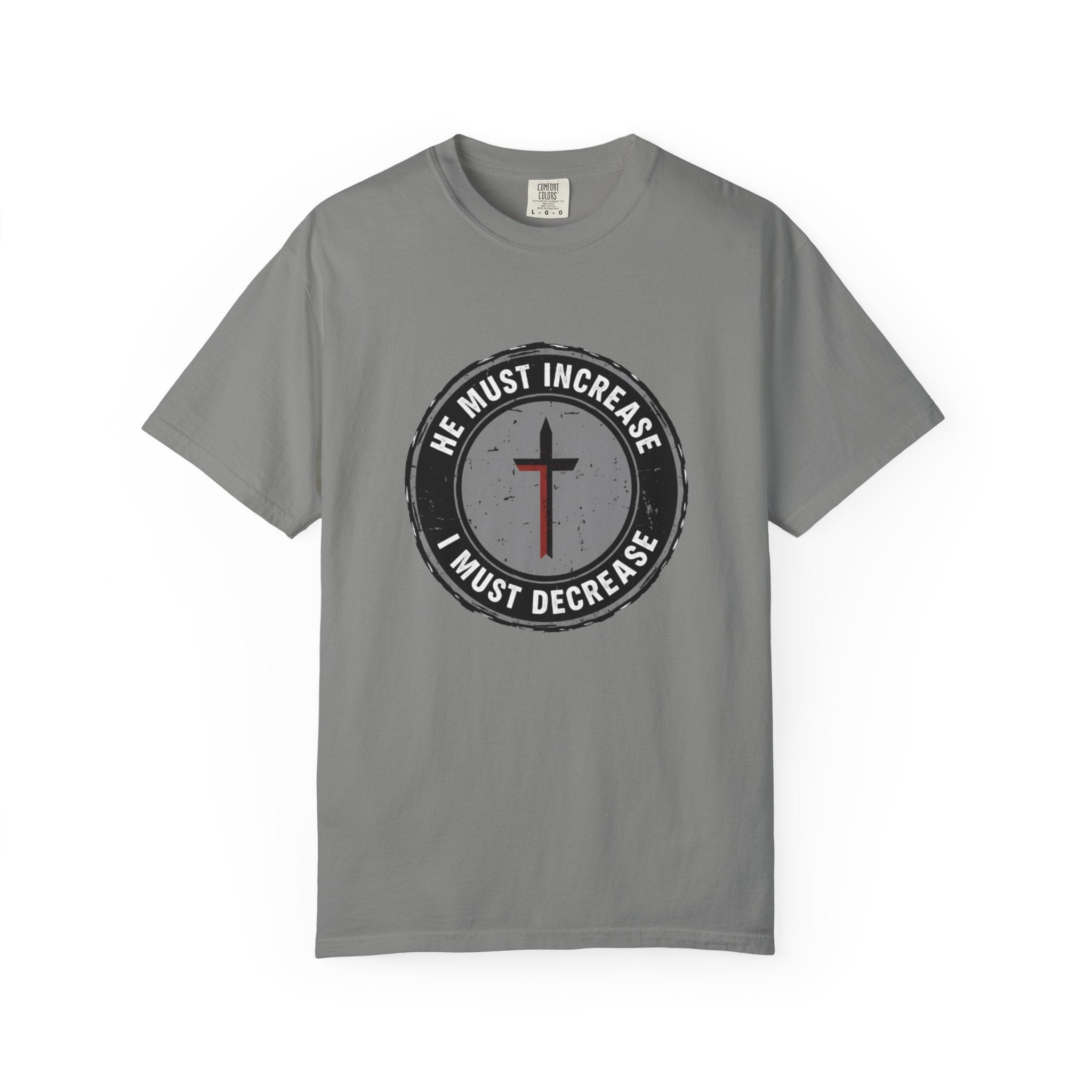 He Must Increase I Must Decrease T-Shirt — Christian Cross Faith Graphic Tee