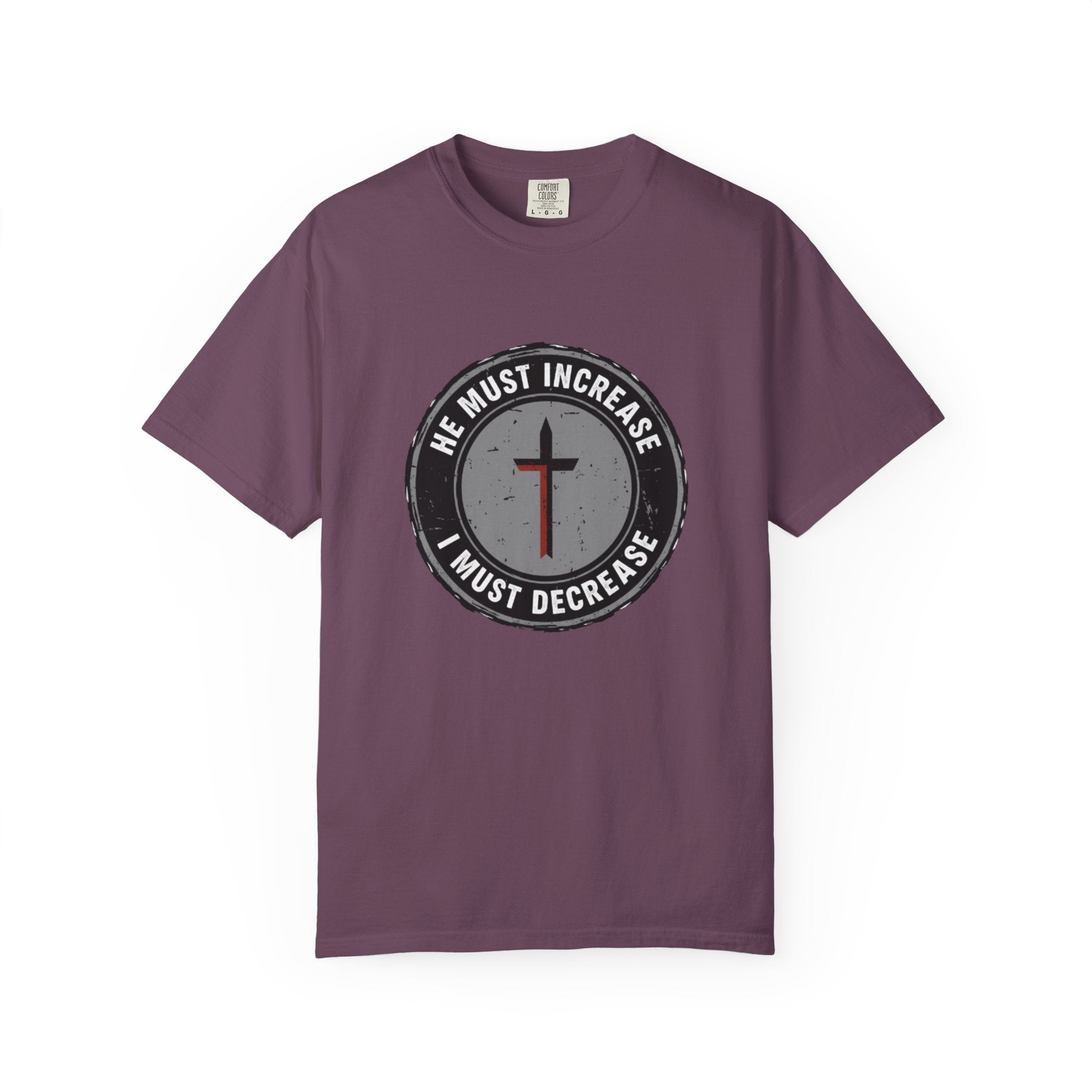 He Must Increase I Must Decrease T-Shirt — Christian Cross Faith Graphic Tee