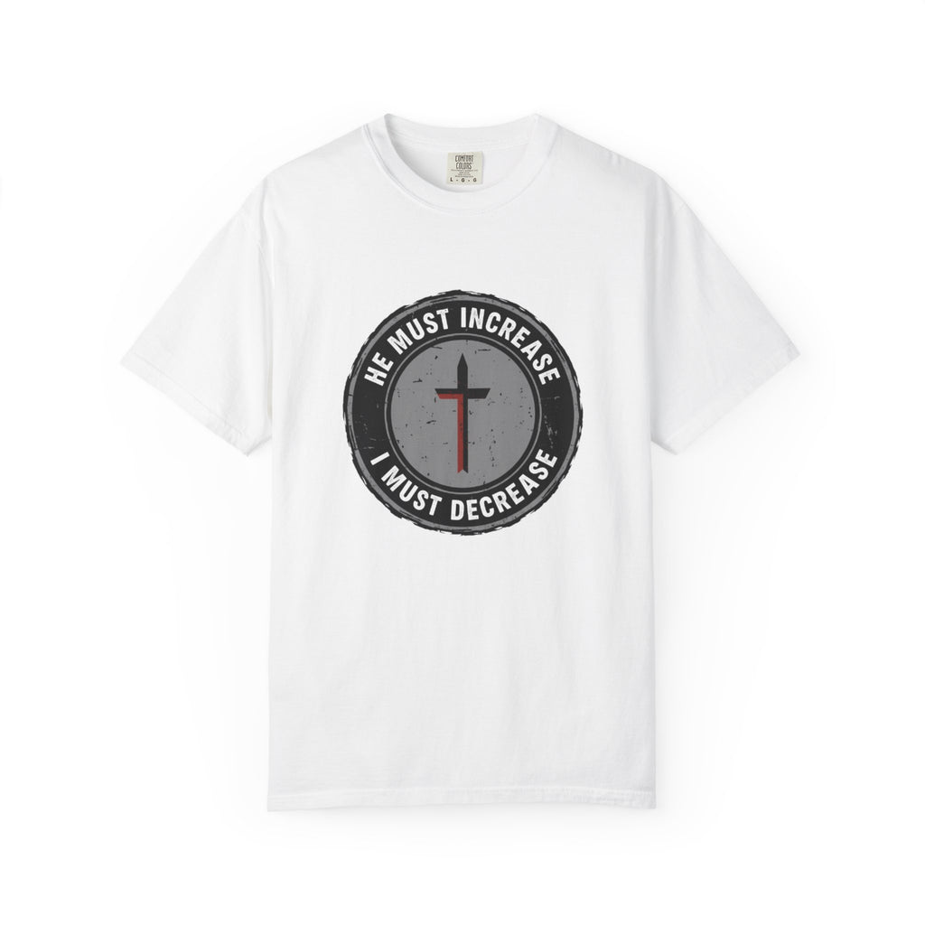 He Must Increase I Must Decrease Christian T-Shirt - John 3:30 Humility Tee