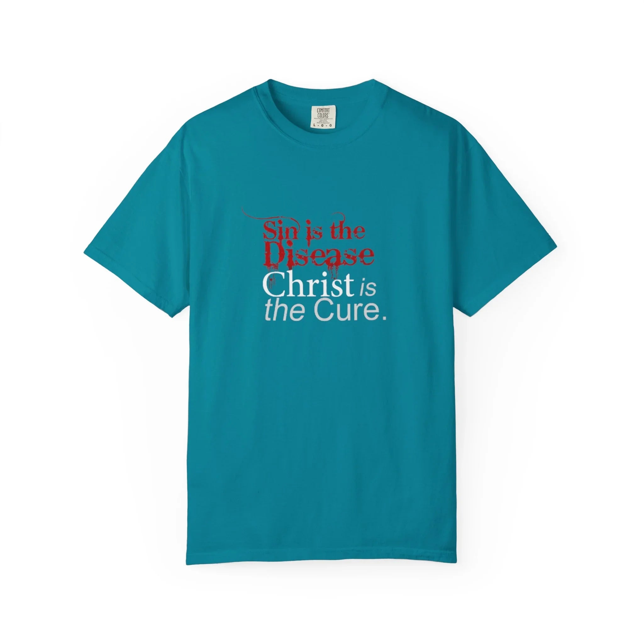 "Sin is the Disease, Jesus is the Cure" Christian Tee