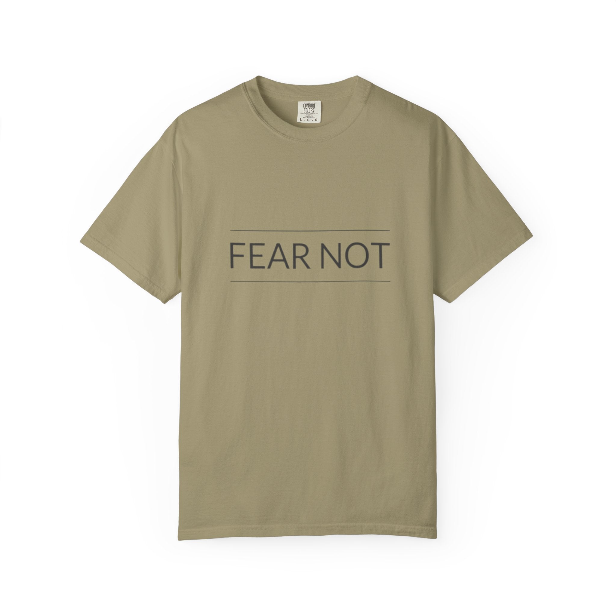 Fear Not T-Shirt — Minimal Inspirational Graphic Tee