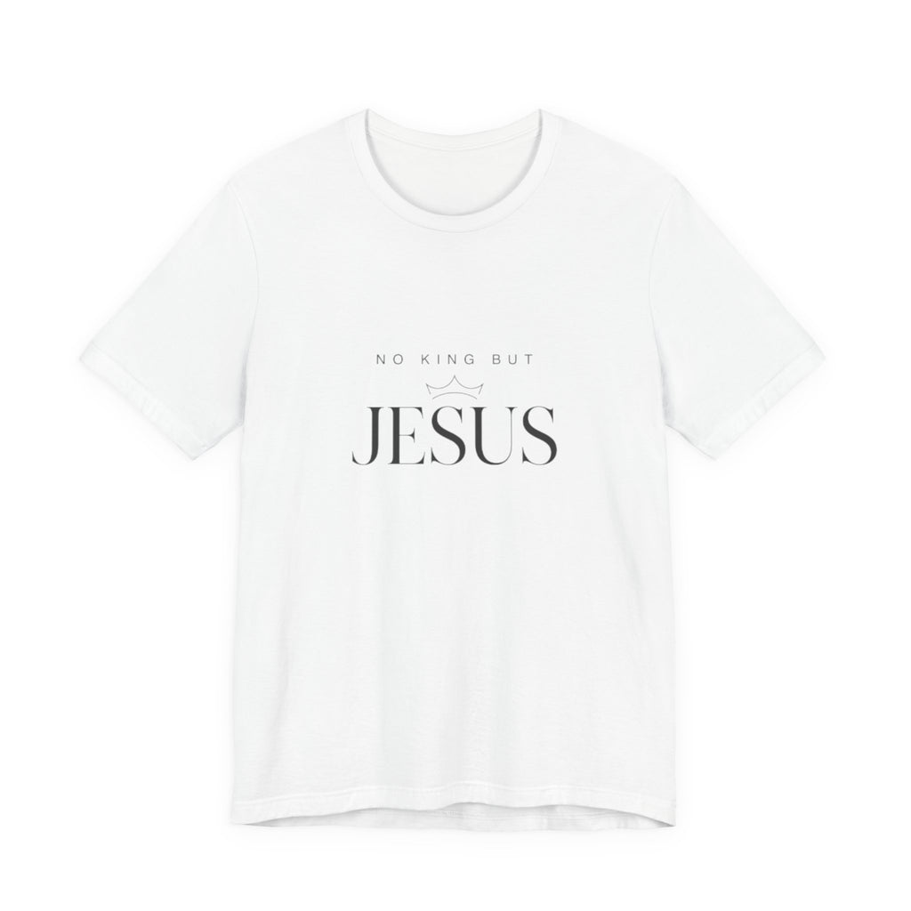 White t-shirt with 'No King But Jesus' text on a white background
