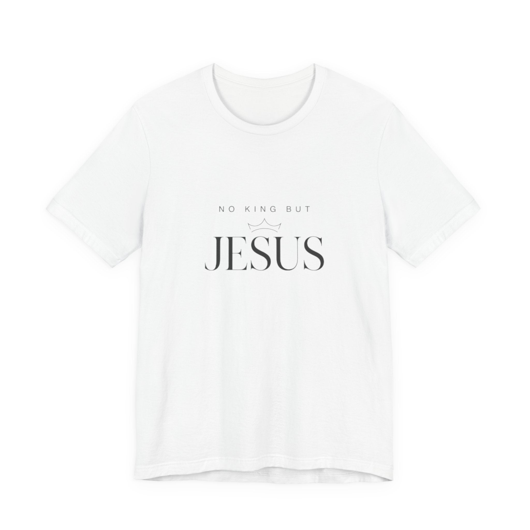 White t-shirt with 'No King But Jesus' text on a white background