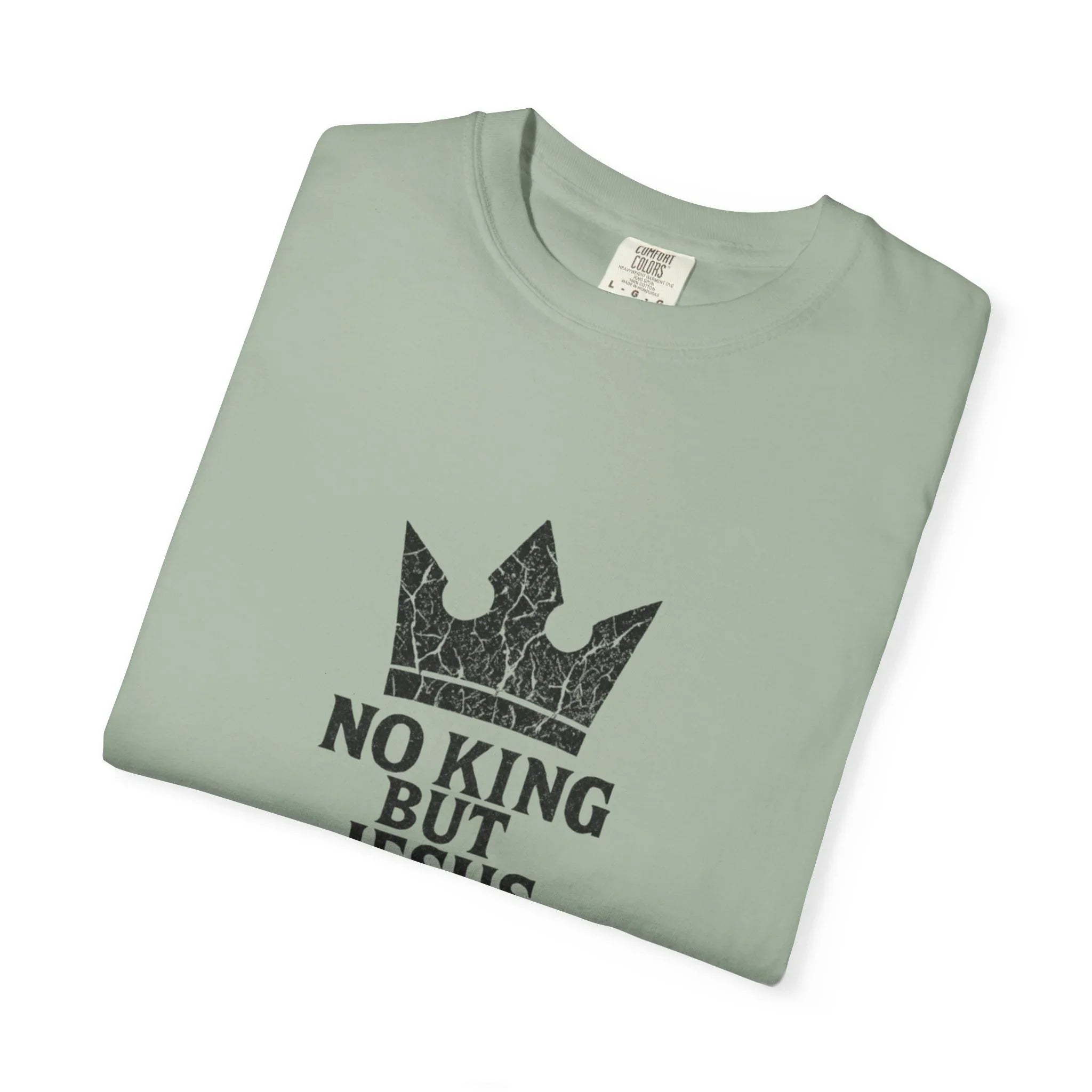 No King But Jesus Christian T-Shirt - Crown Faith Declaration Tee