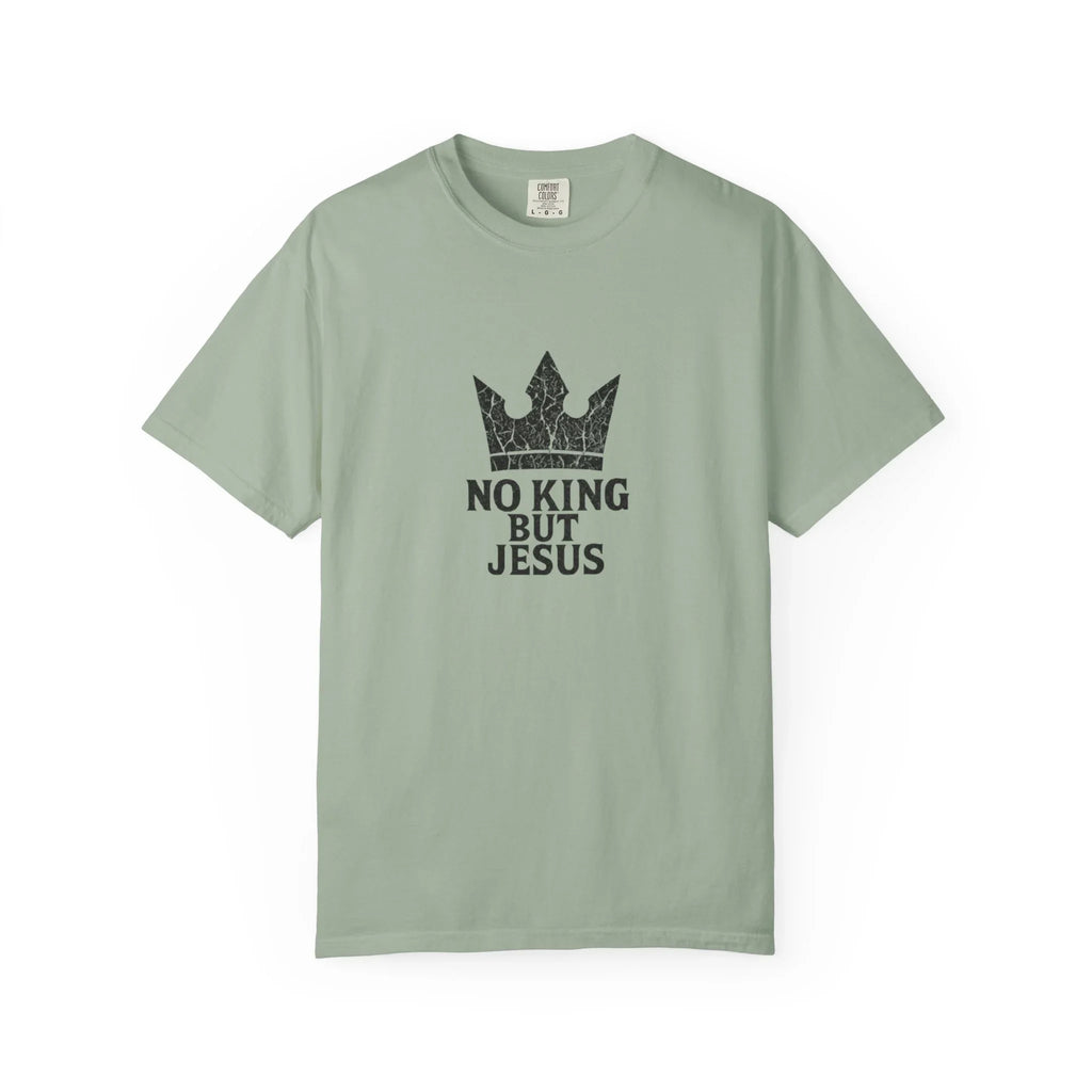 No King But Jesus Christian T-Shirt - Crown Faith Declaration Tee