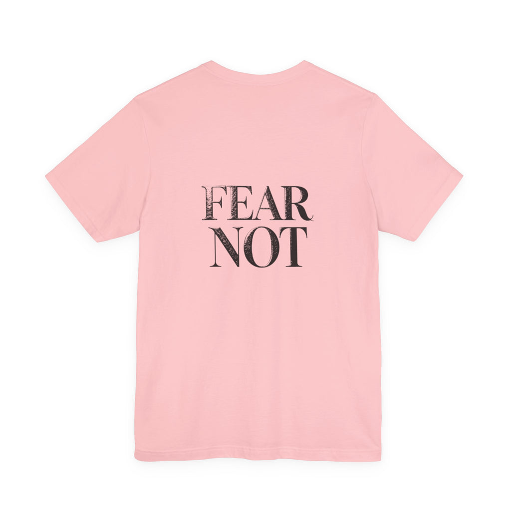 Fear Not Christian T-Shirt - Minimalist Scripture-Inspired Encouragement Tee