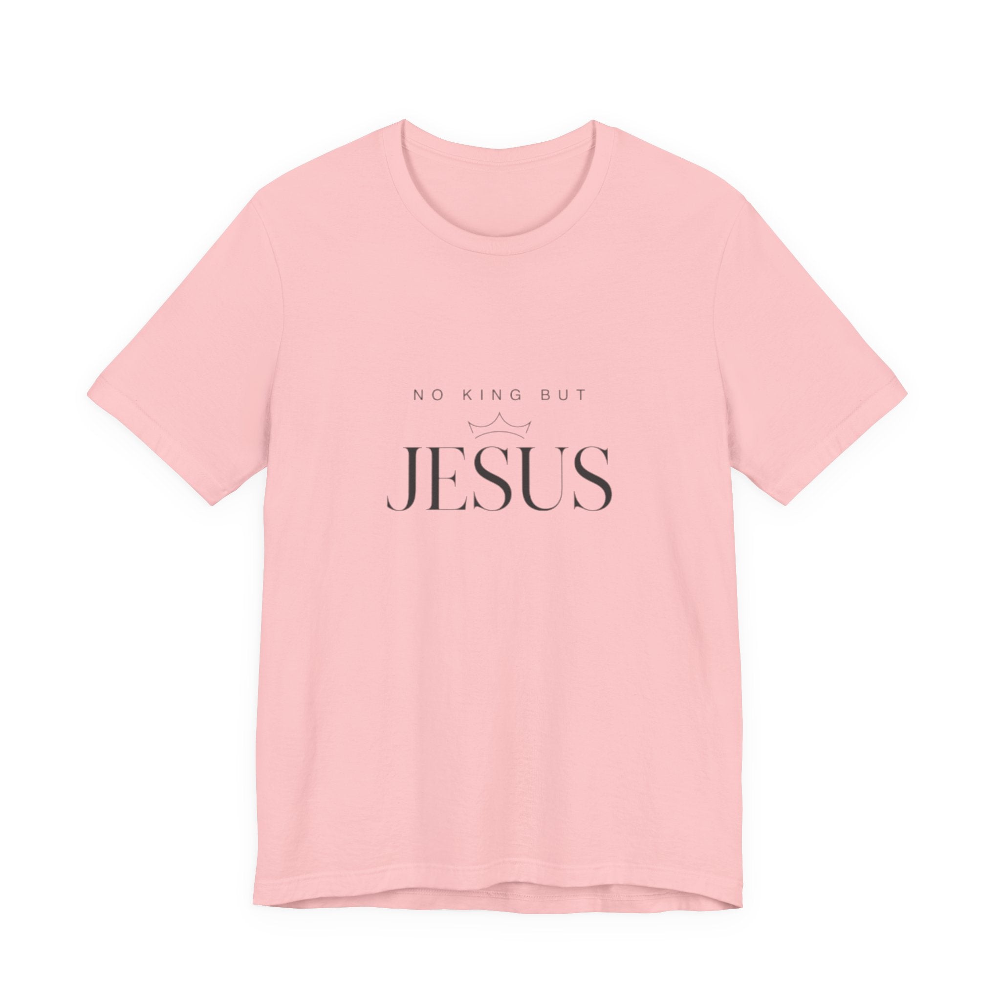 Pink t-shirt with 'No King But Jesus' text on a white background