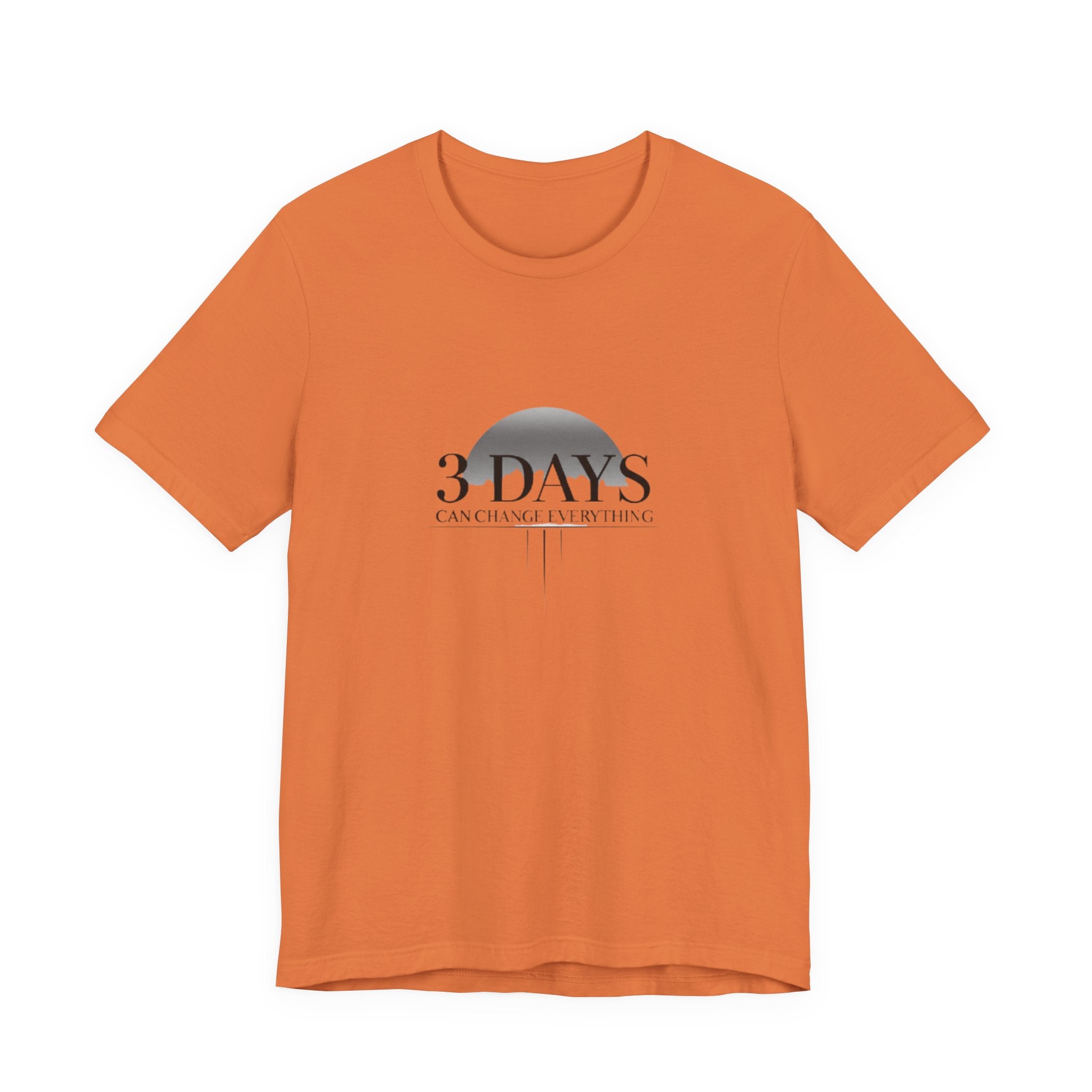 Orange t-shirt with '3 Days Can Change Everything' text on a white background