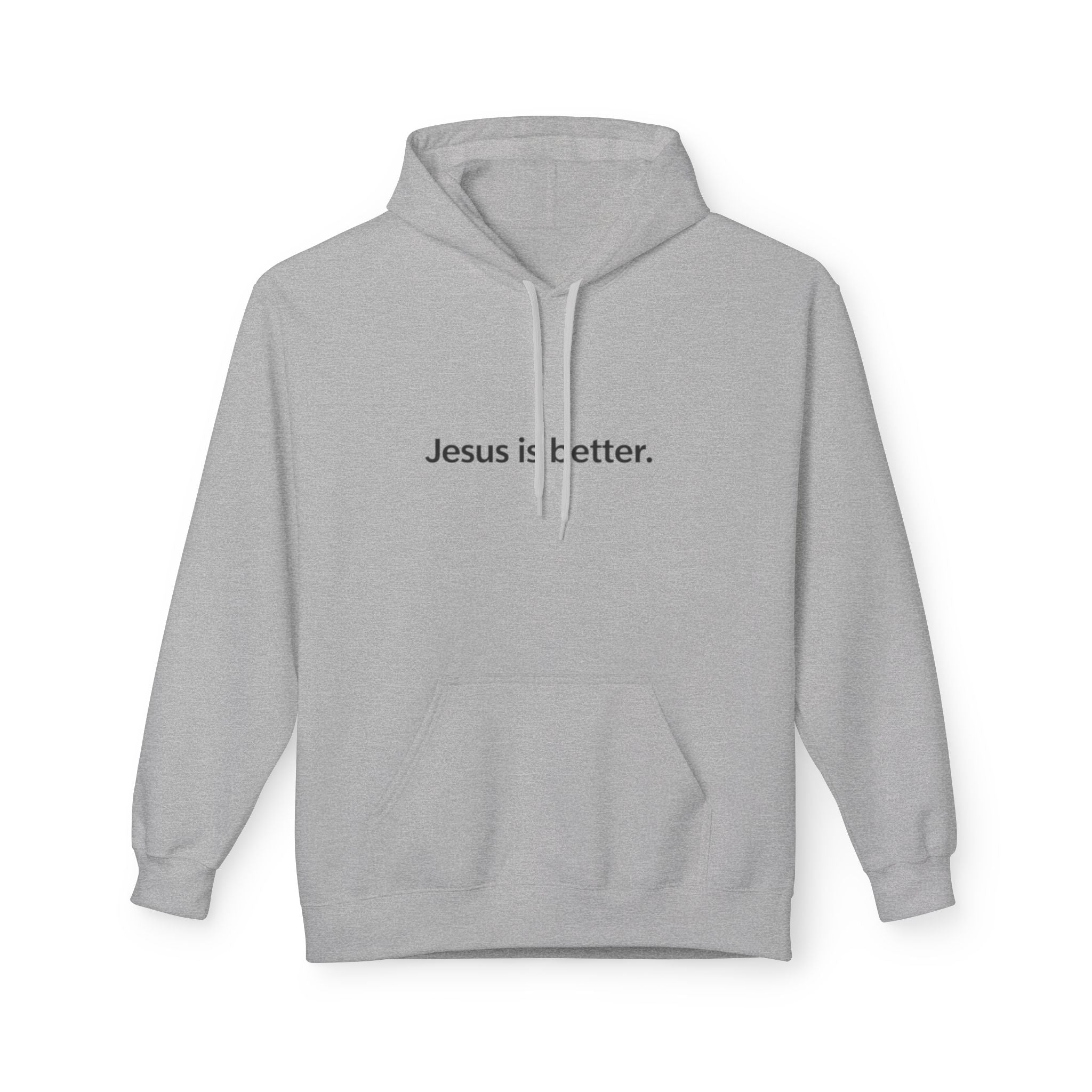 Jesus Is Better Hoodie — Minimal Christian Faith Pullover