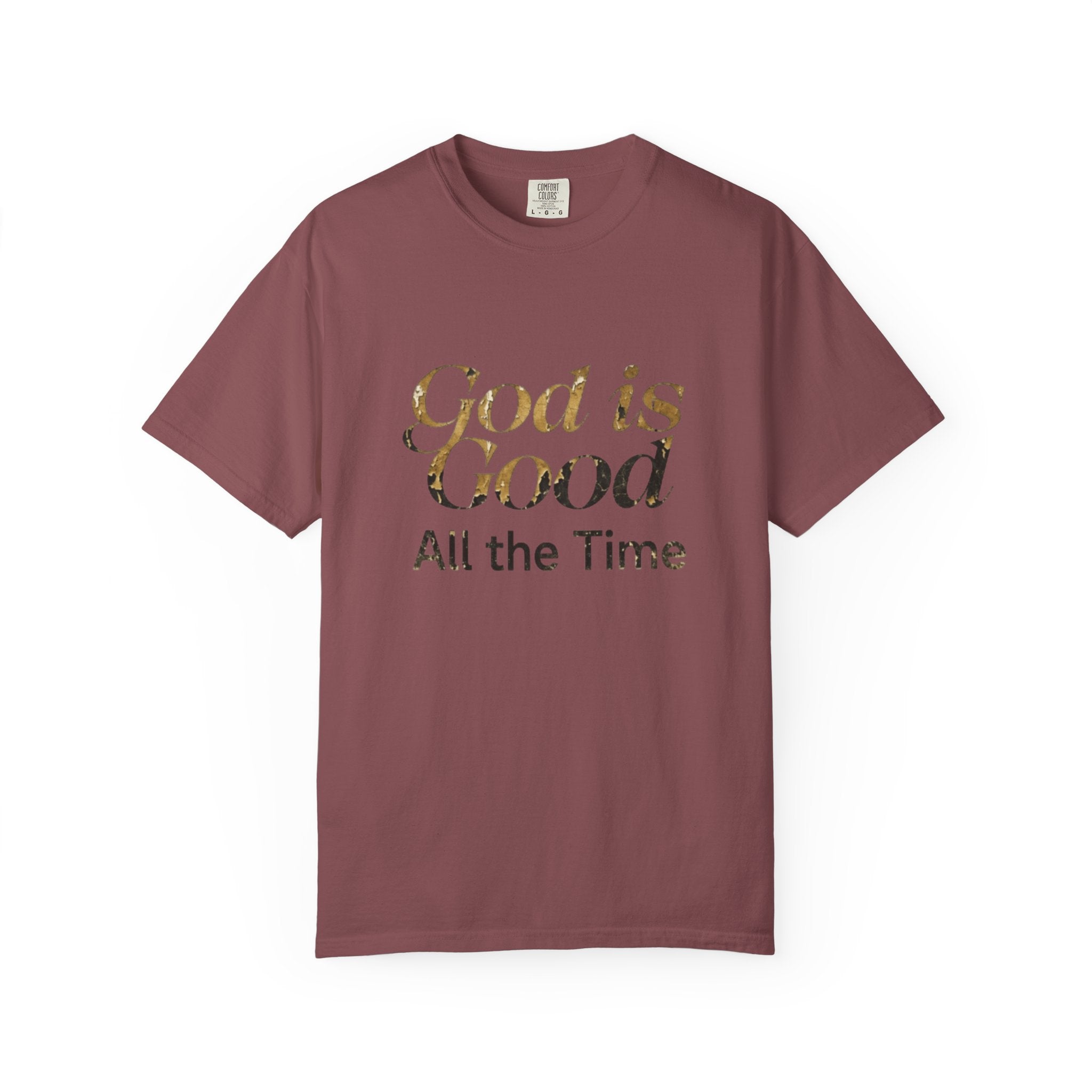 Maroon t-shirt with 'God is Good All the Time' text in gold on a white background