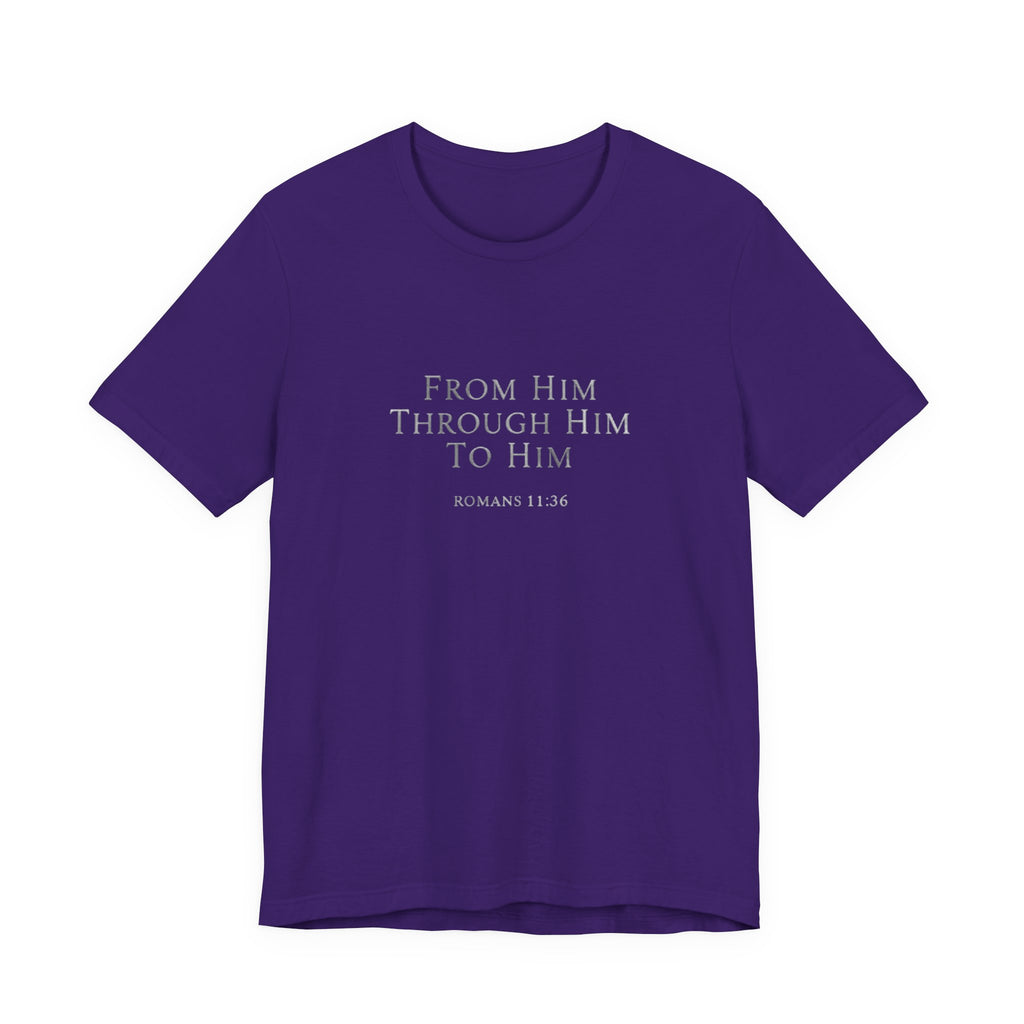 Purple t-shirt with text 'From Him Through Him To Him' on a white background