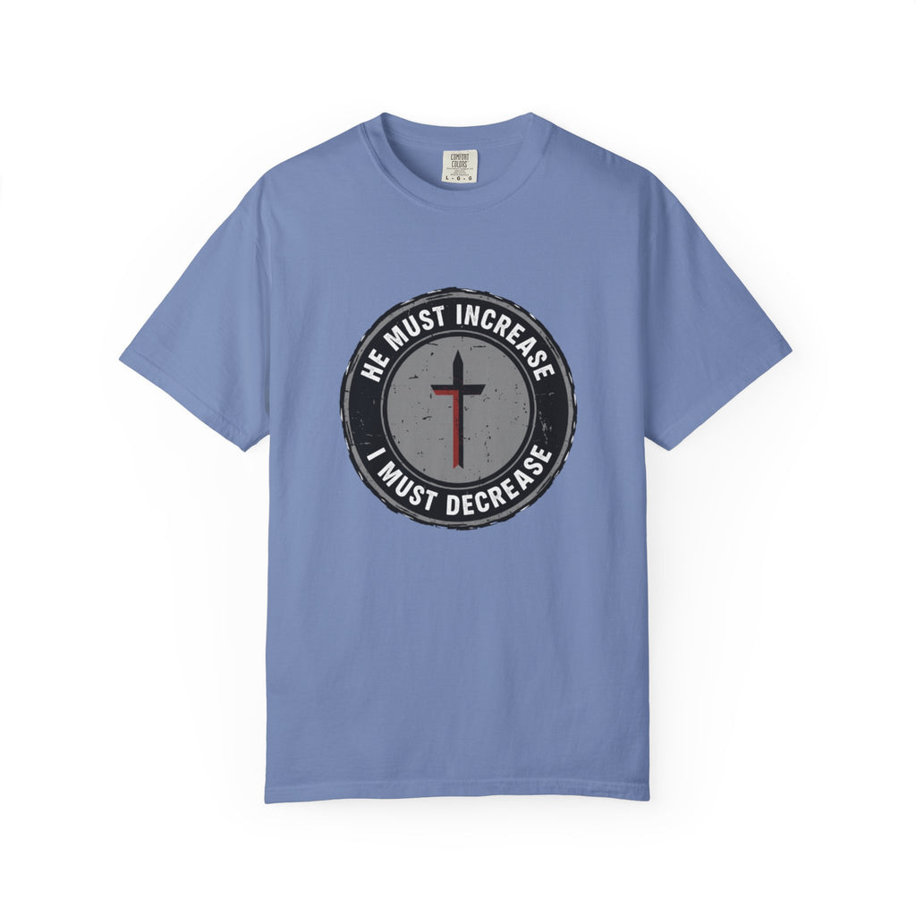He Must Increase I Must Decrease Christian T-Shirt - John 3:30 Humility Tee