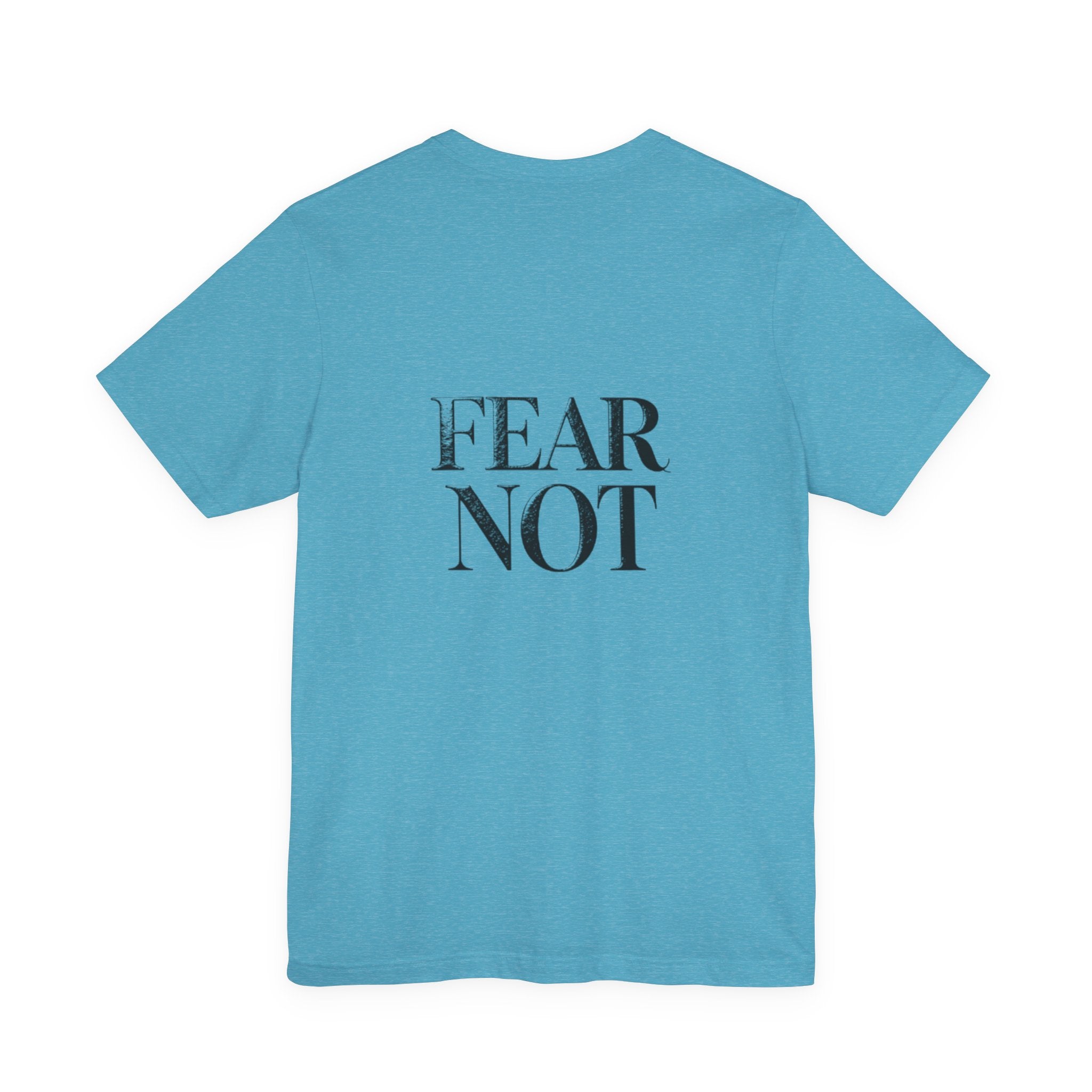 Blue t-shirt with 'FEAR NOT' text on the back against a white background