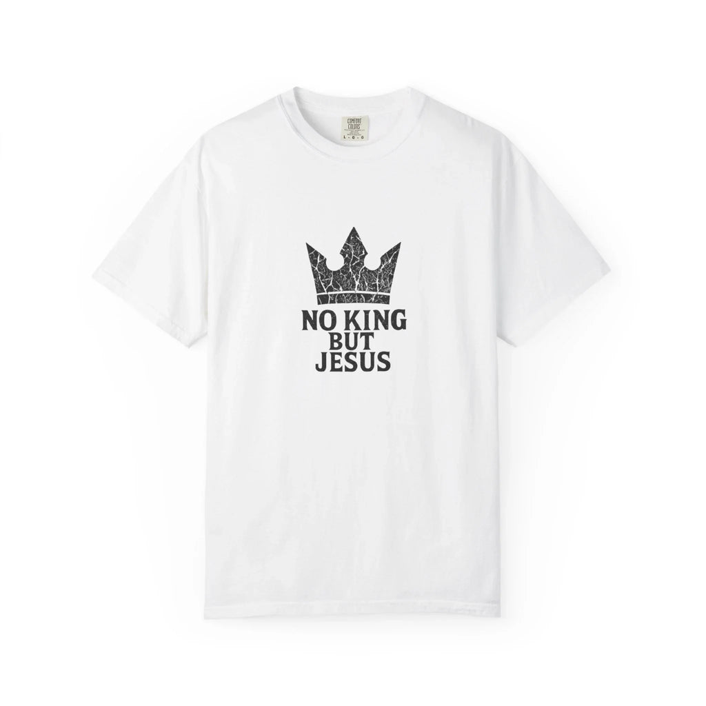 No King But Jesus Christian T-Shirt - Crown Faith Declaration Tee