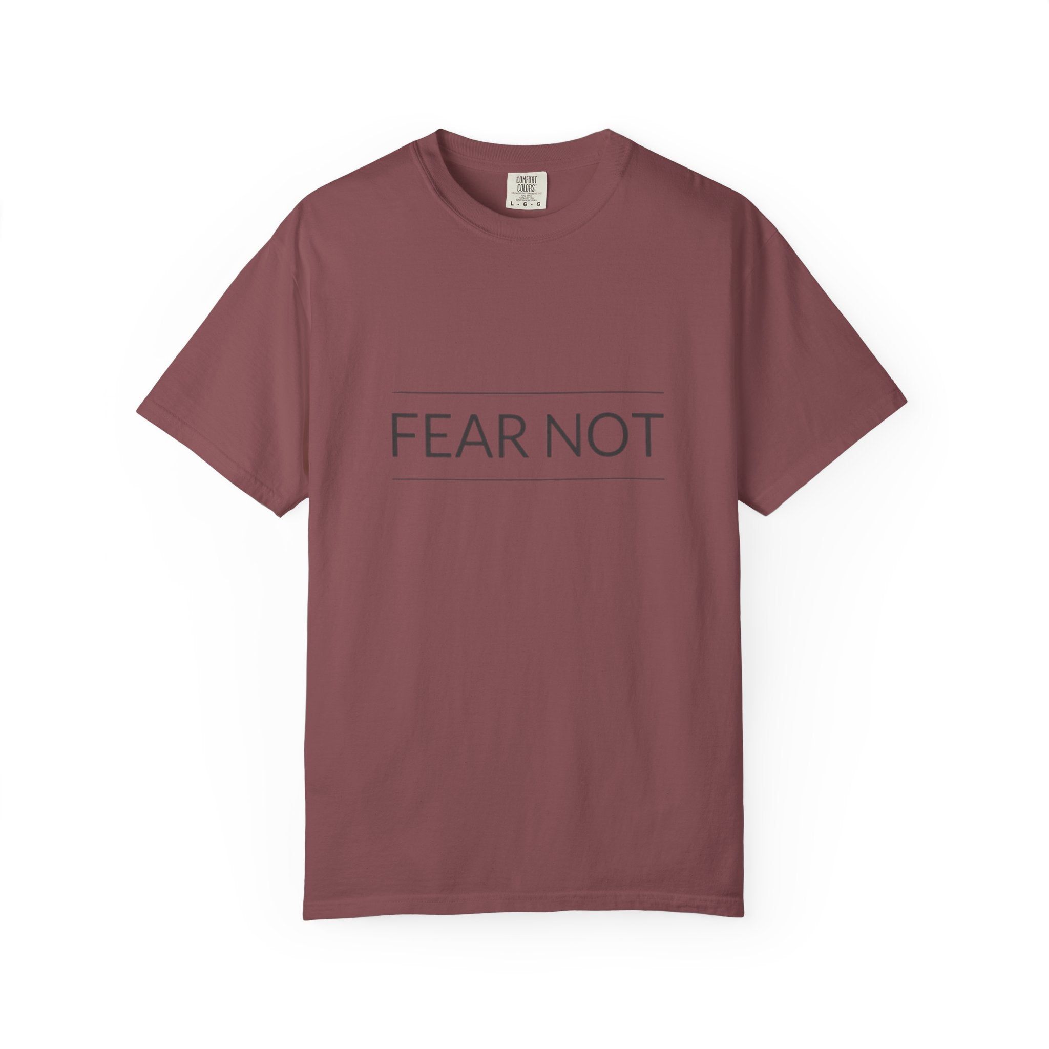 Fear Not T-Shirt — Minimal Inspirational Graphic Tee