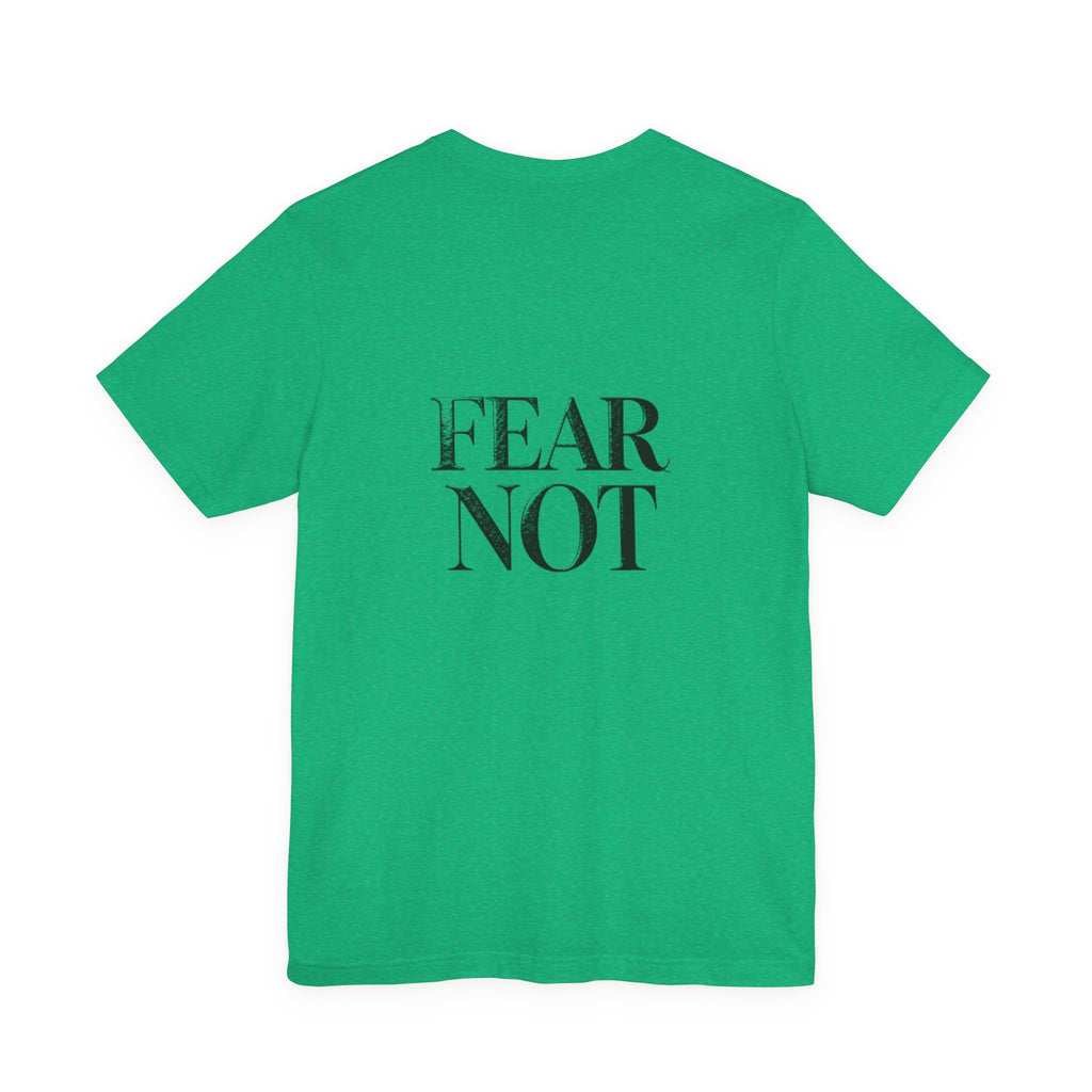 Fear Not Christian T-Shirt - Minimalist Scripture-Inspired Encouragement Tee
