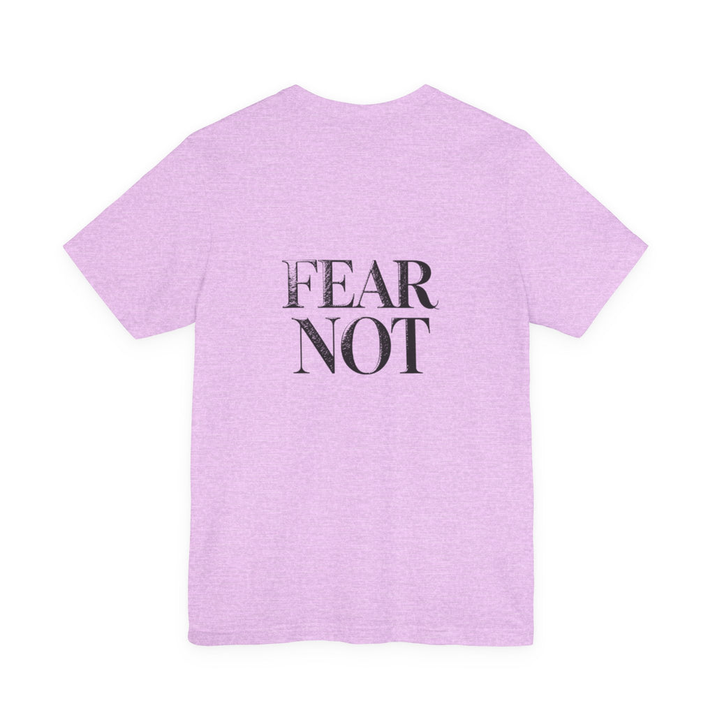 Fear Not Christian T-Shirt - Minimalist Scripture-Inspired Encouragement Tee