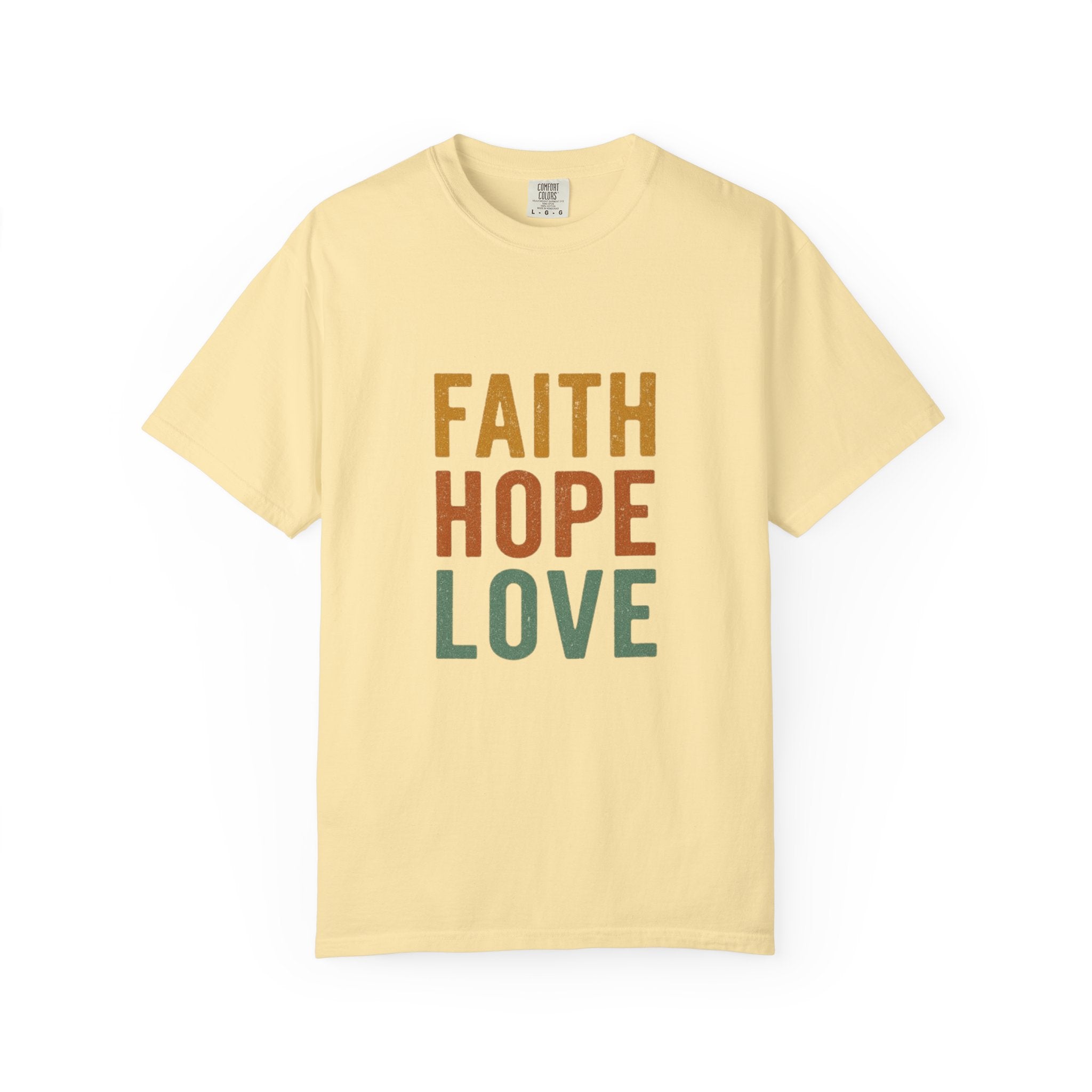 Faith Hope Love T-Shirt — Inspirational Christian Graphic Tee