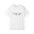 Fear Not Christian T-Shirt - Scripture-Inspired Encouragement Tee