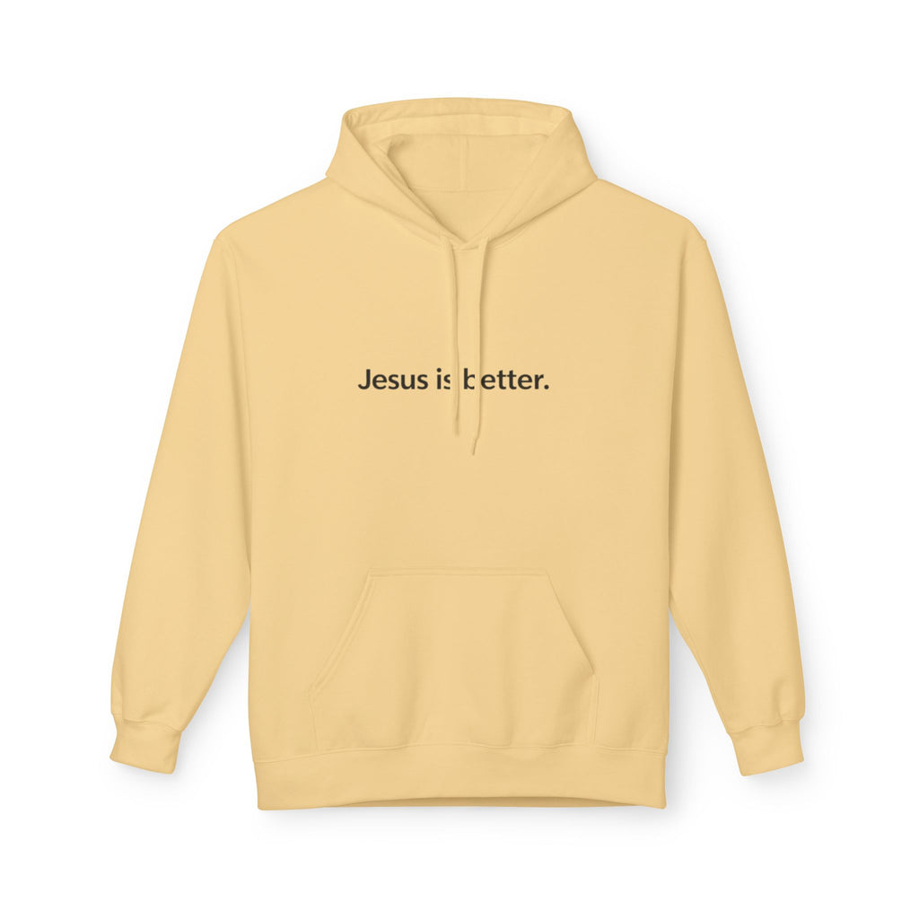 Jesus Is Better Hoodie — Minimal Christian Faith Pullover
