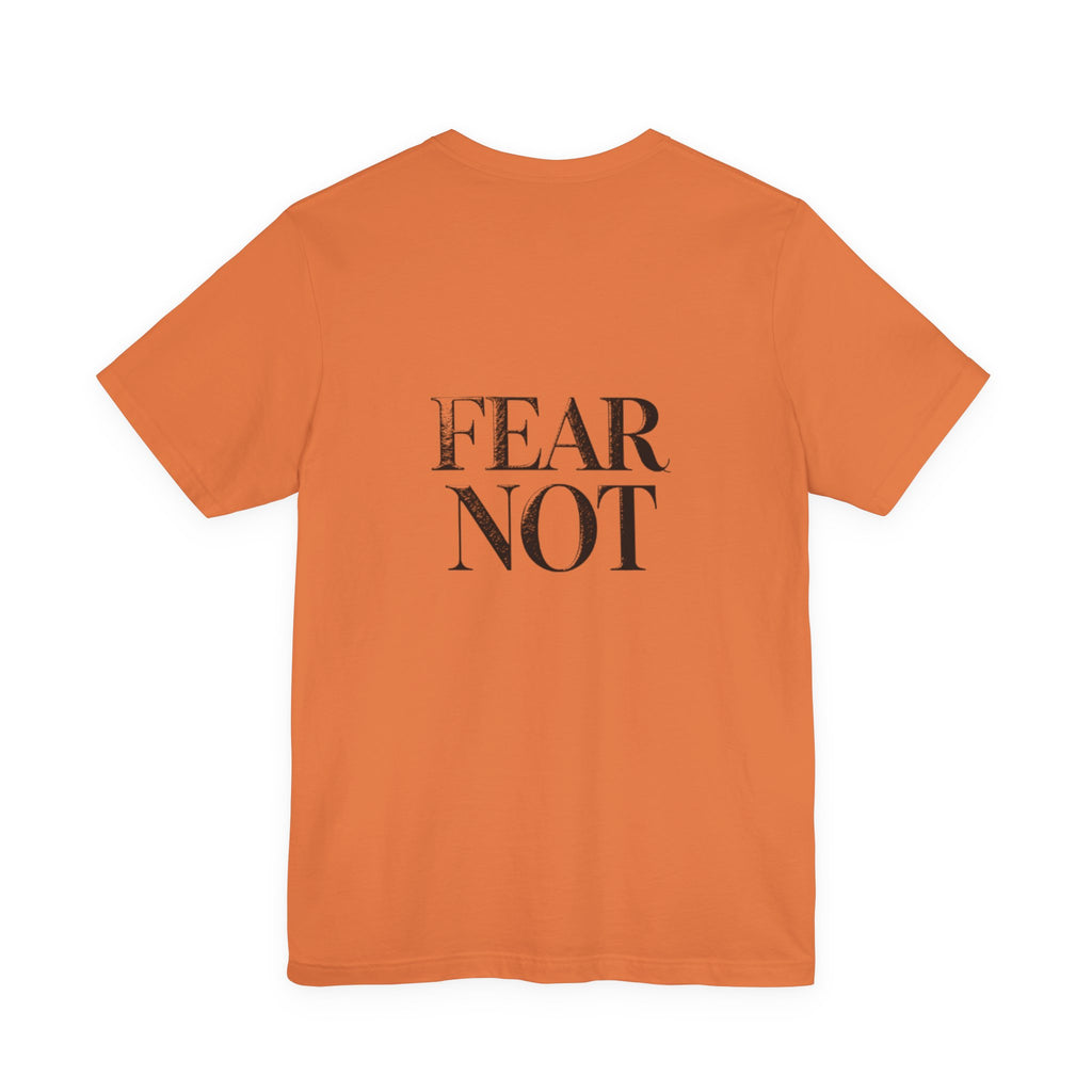 Fear Not Christian T-Shirt - Minimalist Scripture-Inspired Encouragement Tee