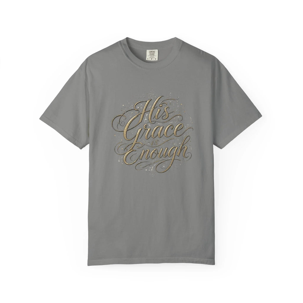 His Grace Is Enough Christian T-Shirt - 2 Corinthians 12:9 Comfort Colors Tee