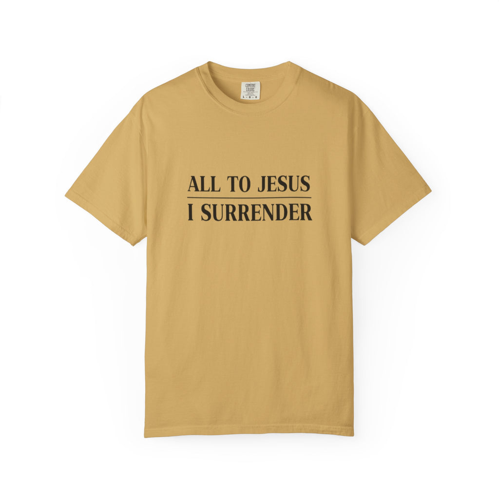 All to Jesus I Surrender Christian T-Shirt - Hymn Worship Comfort Colors Tee