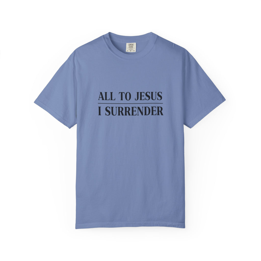 All to Jesus I Surrender Christian T-Shirt - Hymn Worship Comfort Colors Tee