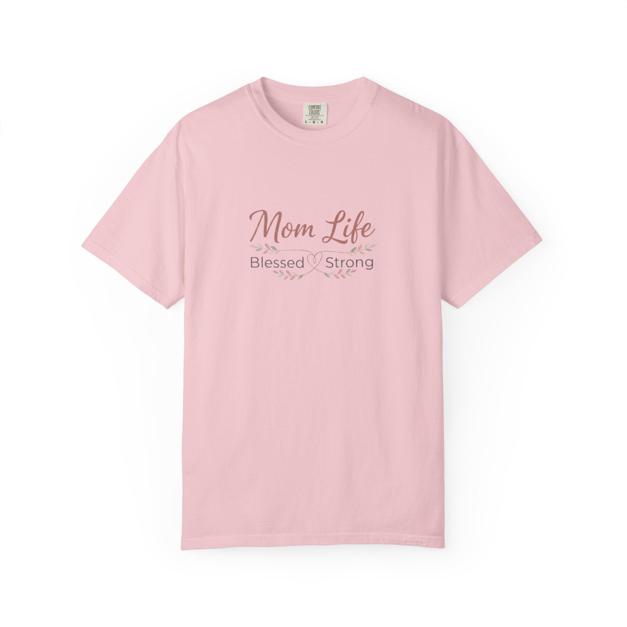Pink t-shirt with 'Mom Life Blessed & Strong' text on a white background