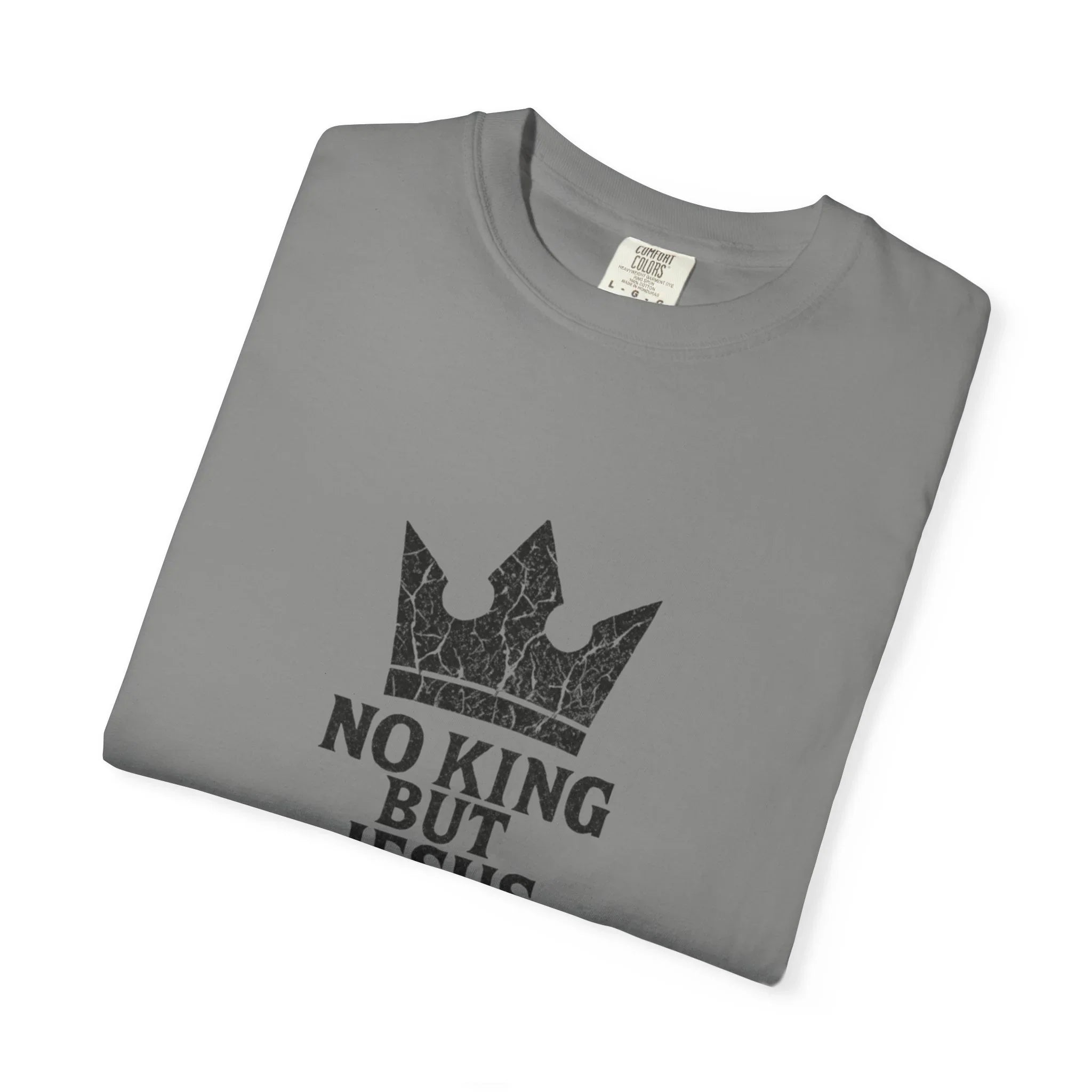 No King But Jesus Christian T-Shirt - Crown Faith Declaration Tee