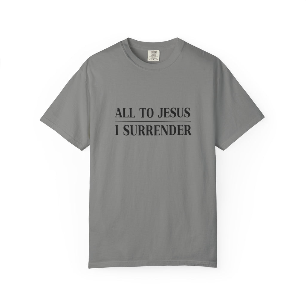All to Jesus I Surrender Christian T-Shirt - Hymn Worship Comfort Colors Tee