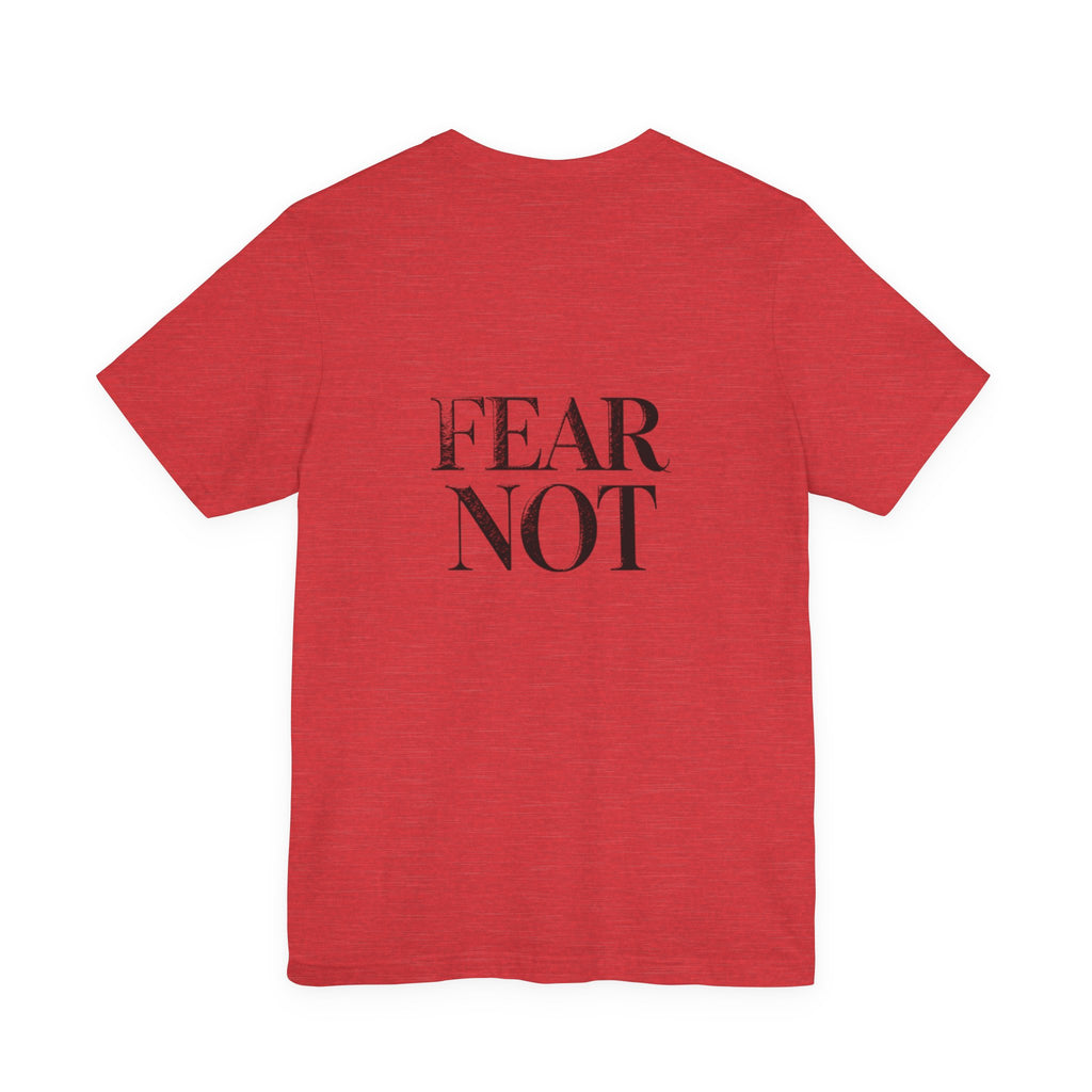 Fear Not Christian T-Shirt - Minimalist Scripture-Inspired Encouragement Tee