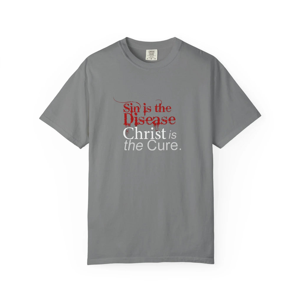 Sin is the Disease Jesus is the Cure Christian T-Shirt - Gospel Truth Tee