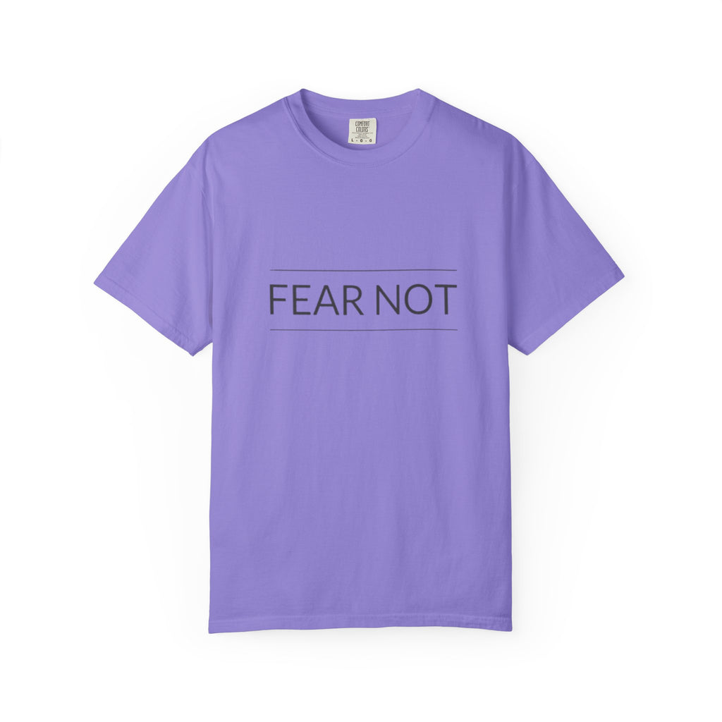 Fear Not Christian T-Shirt - Scripture-Inspired Encouragement Tee