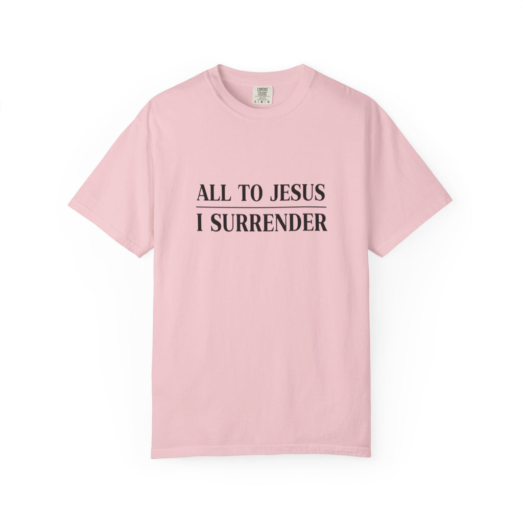 All to Jesus I Surrender Christian T-Shirt - Hymn Worship Comfort Colors Tee