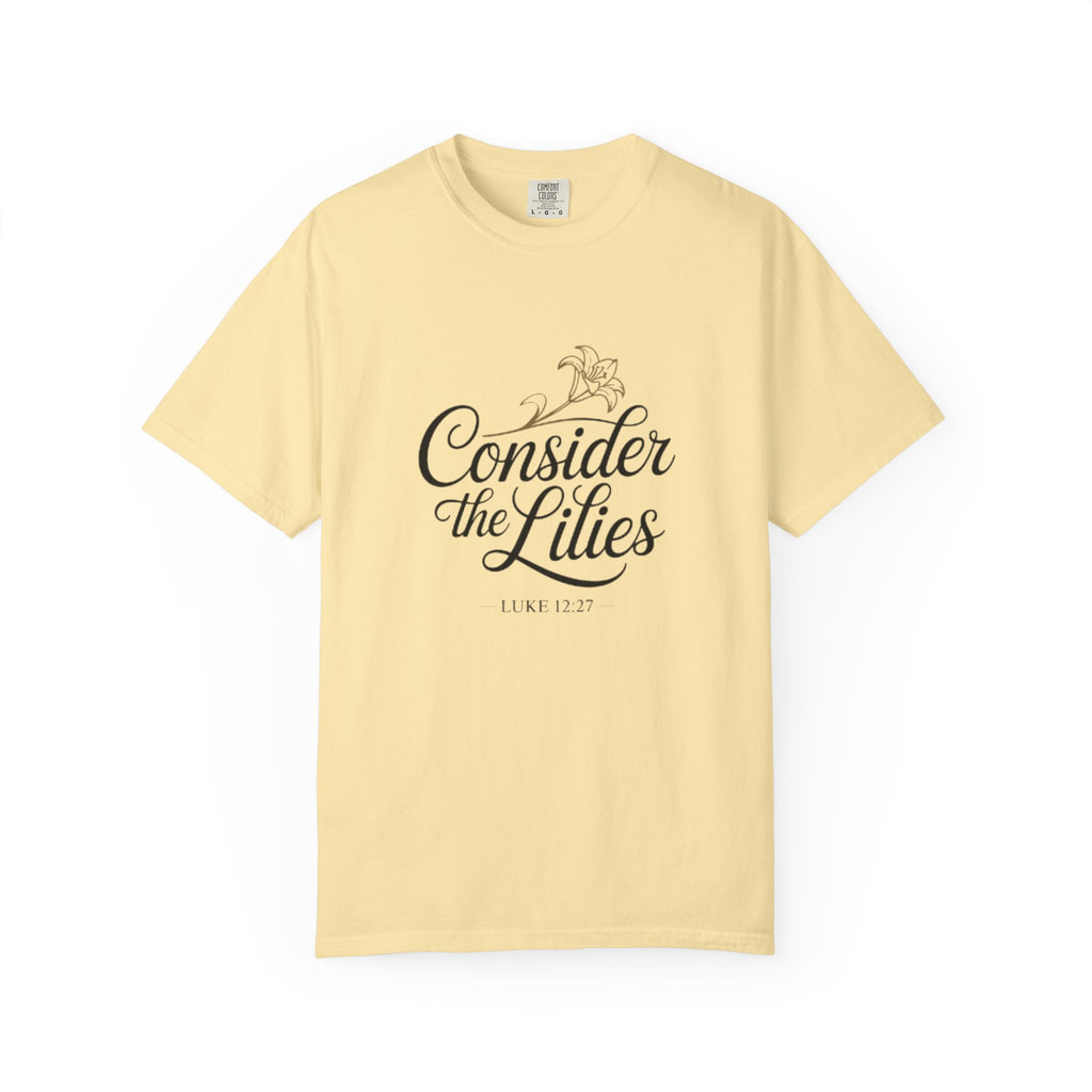 Consider the Lilies T-Shirt — Floral Christian Verse Tee (Luke 12:27)