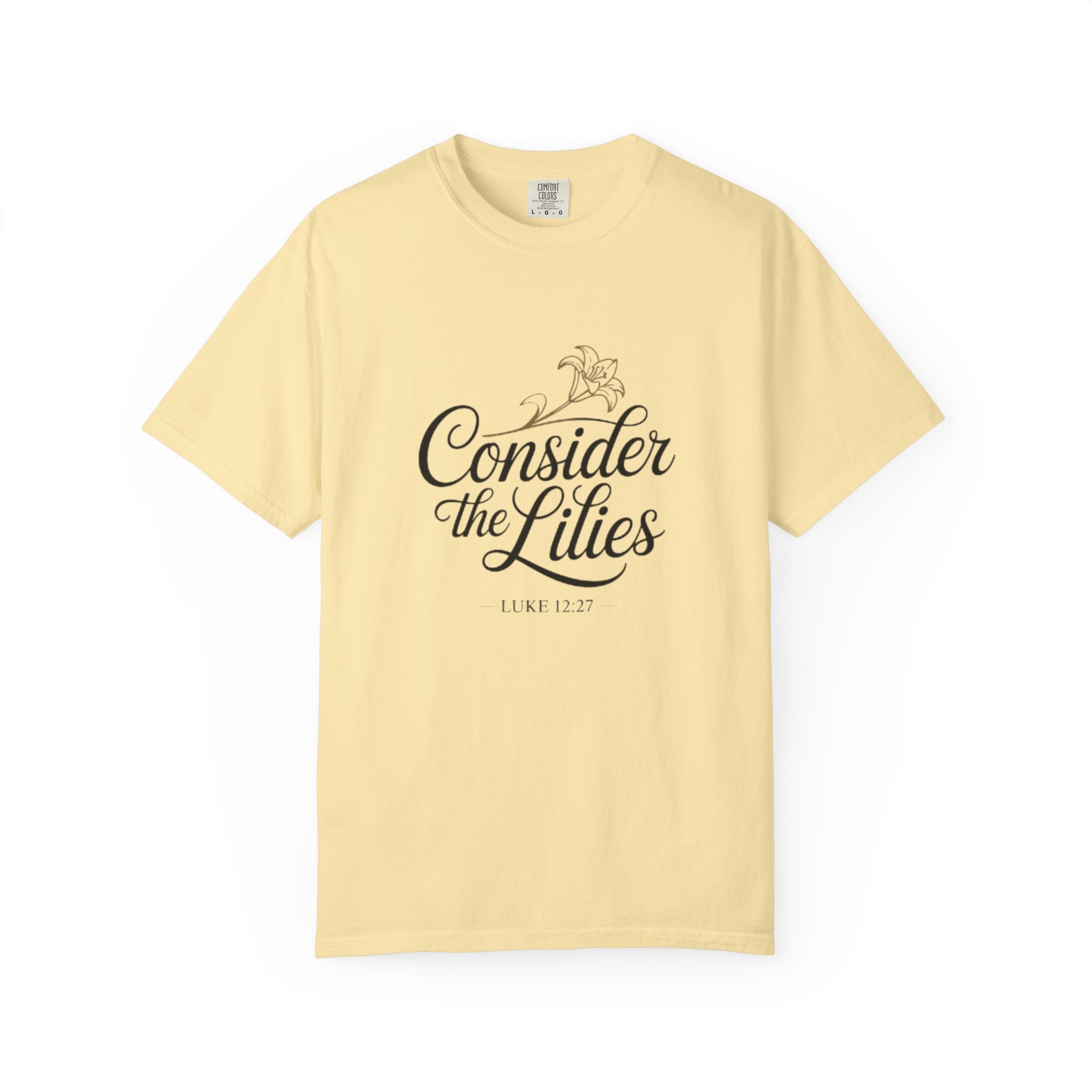 Consider the Lilies T-Shirt — Floral Christian Verse Tee (Luke 12:27)