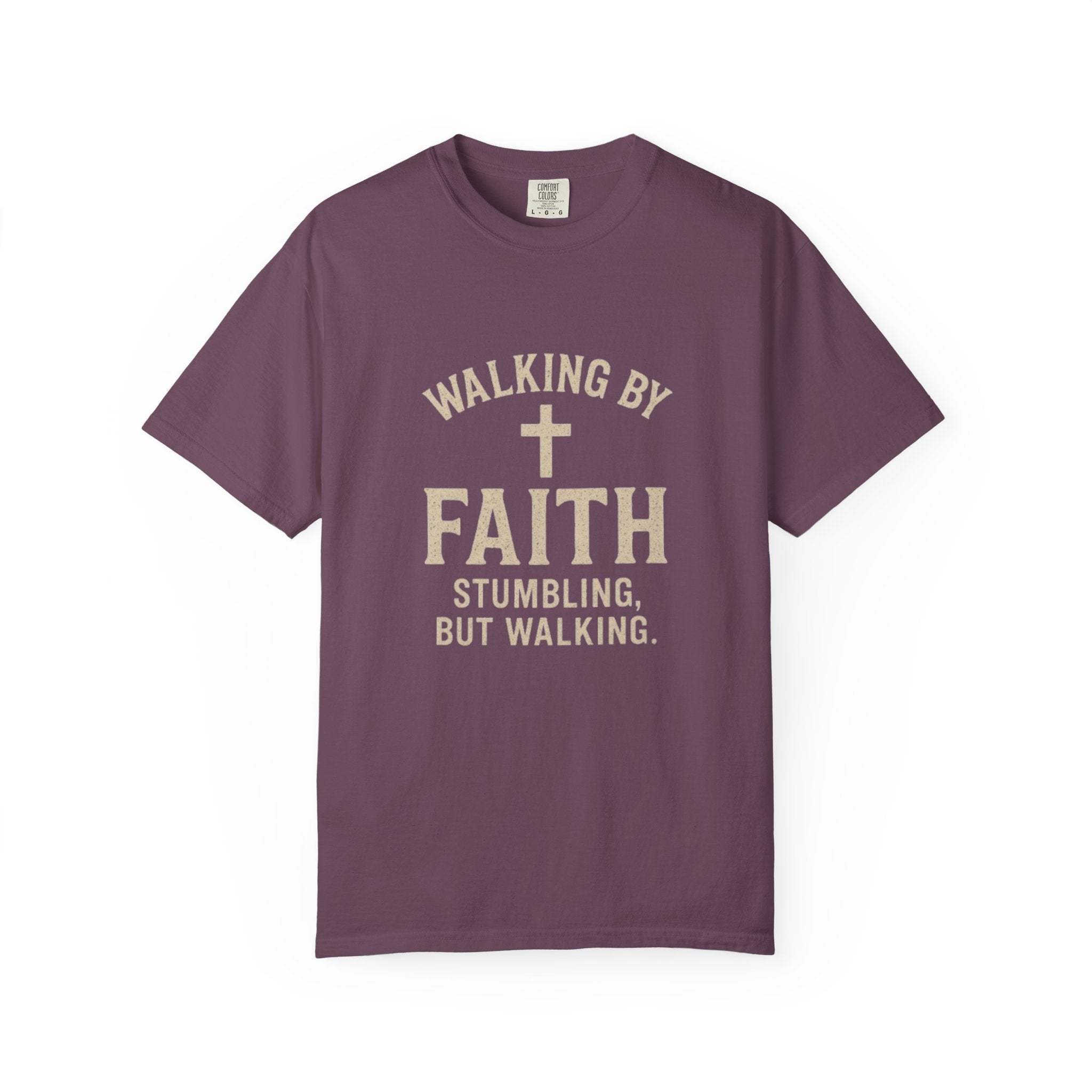 Walking by Faith Christian T-Shirt — "Walking by Faith, Stumbling but Walking" Inspirational Tee