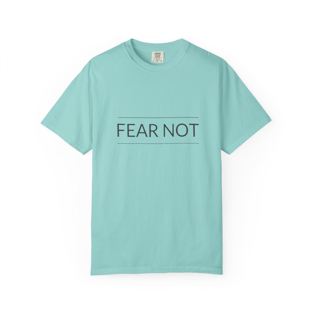 Fear Not Christian T-Shirt - Scripture-Inspired Encouragement Tee