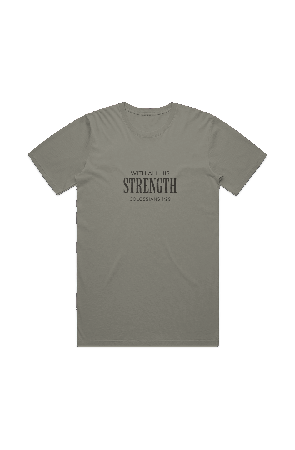 With All His Strength Faded T-Shirt in Faded Dust — front view showing Colossians 1:29 With All His Strength graphic, garment-dyed Christian tee by 4HG