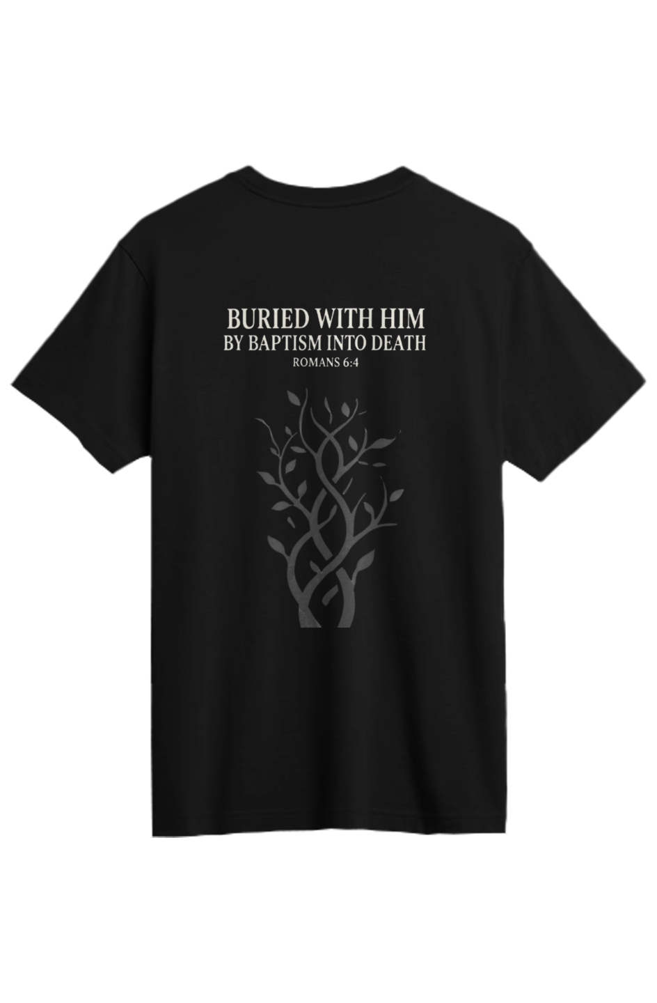 Buried With Him Supima Tee in Black — back view showing Romans 6:4 scripture design detail, premium Supima cotton Christian tee by 4HG
