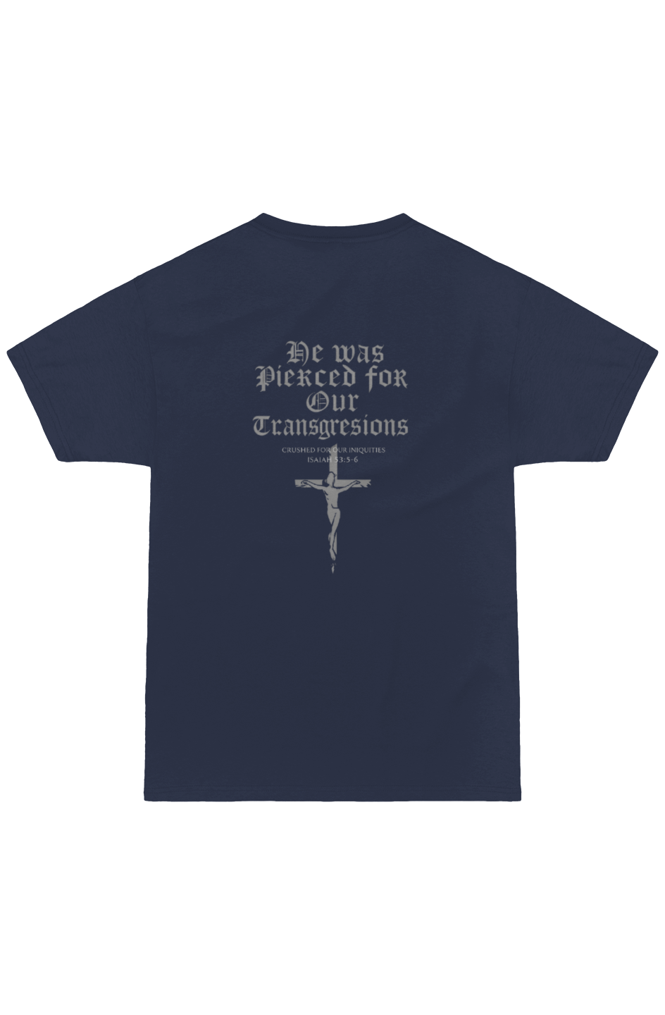 Pierced For Our Transgressions Men's Premium Tee in Navy — back view showing Isaiah 53:5 scripture graphic, Christian tee by 4HG