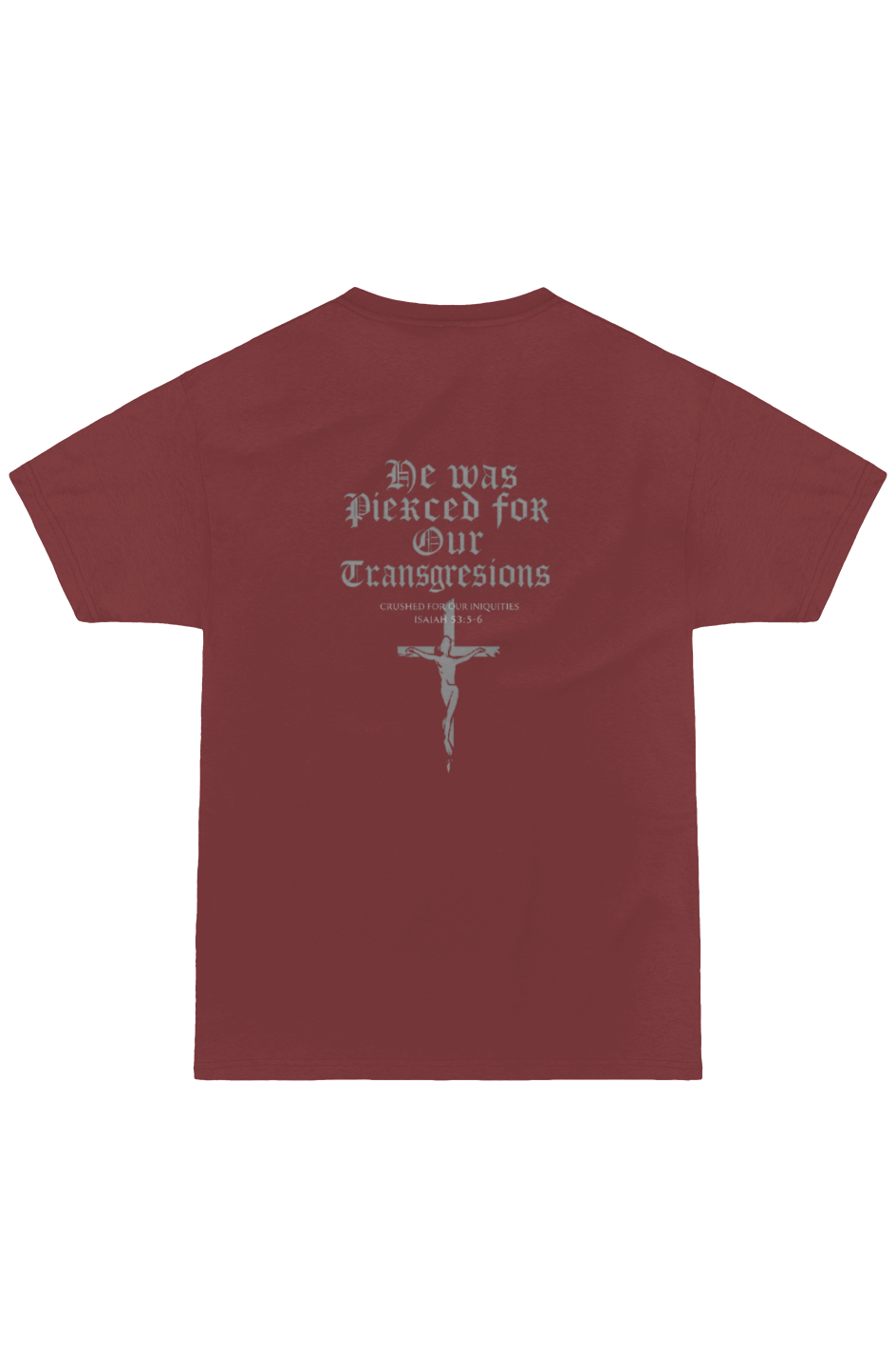 Pierced For Our Transgressions Men's Premium Tee in Maroon — back view showing Isaiah 53:5 scripture graphic, Christian tee by 4HG