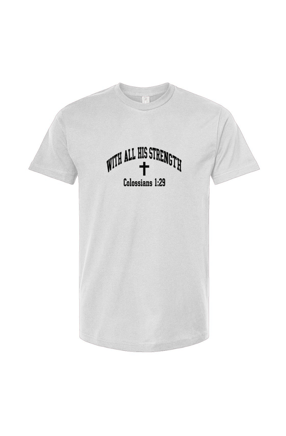 With All His Strength Faith Graphic Tee in White — Philippians 4:13 scripture design, ring-spun cotton Christian tee by 4HG