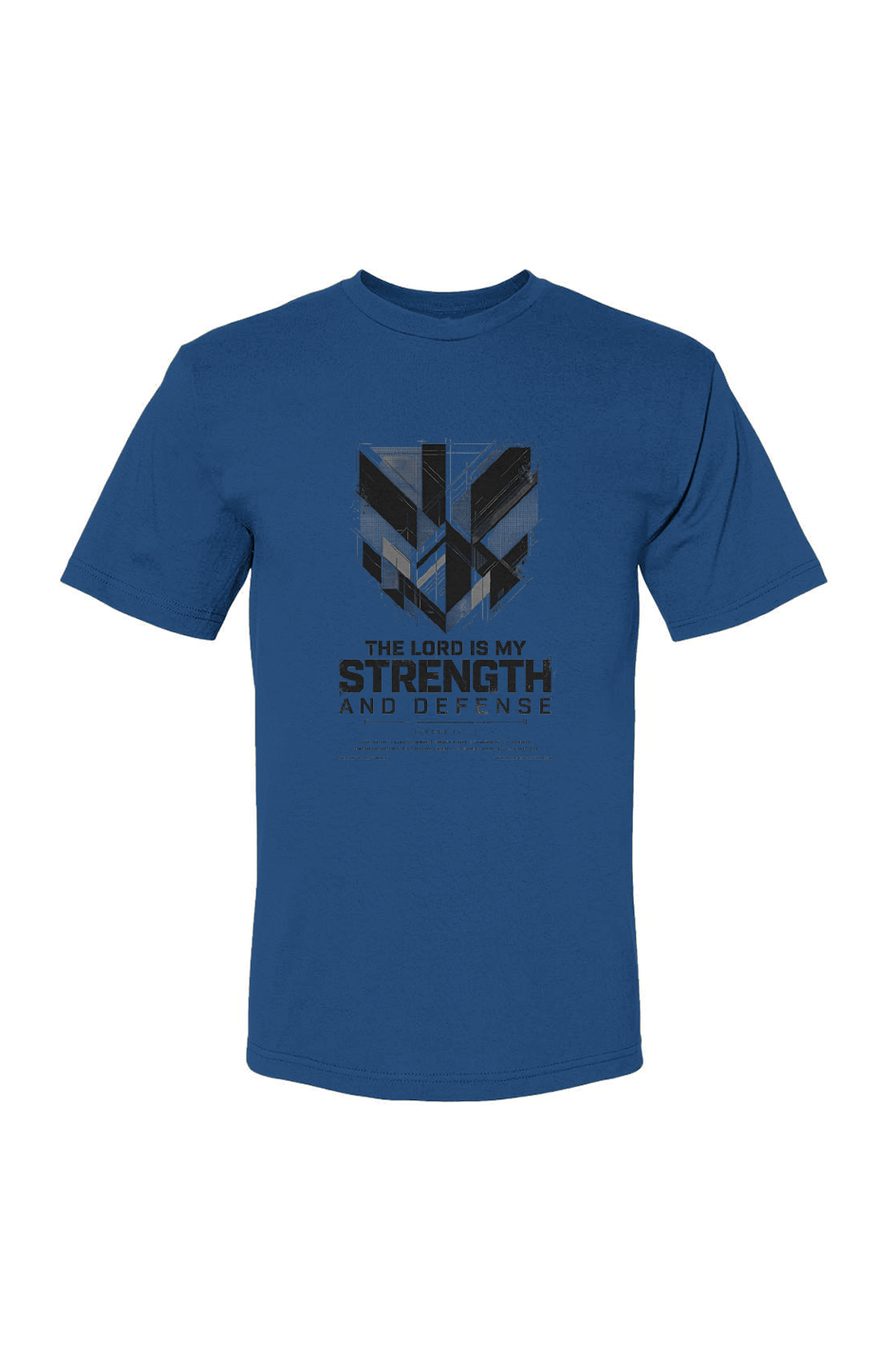 My Strength and My Defense USA-Made 100% Cotton T-Shirt
