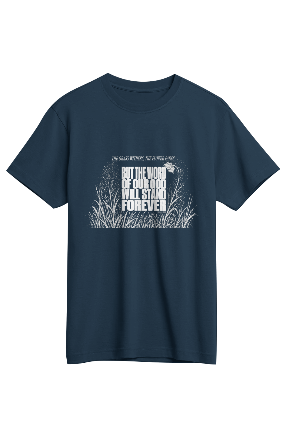 The Word Will Stand Forever Supima Tee